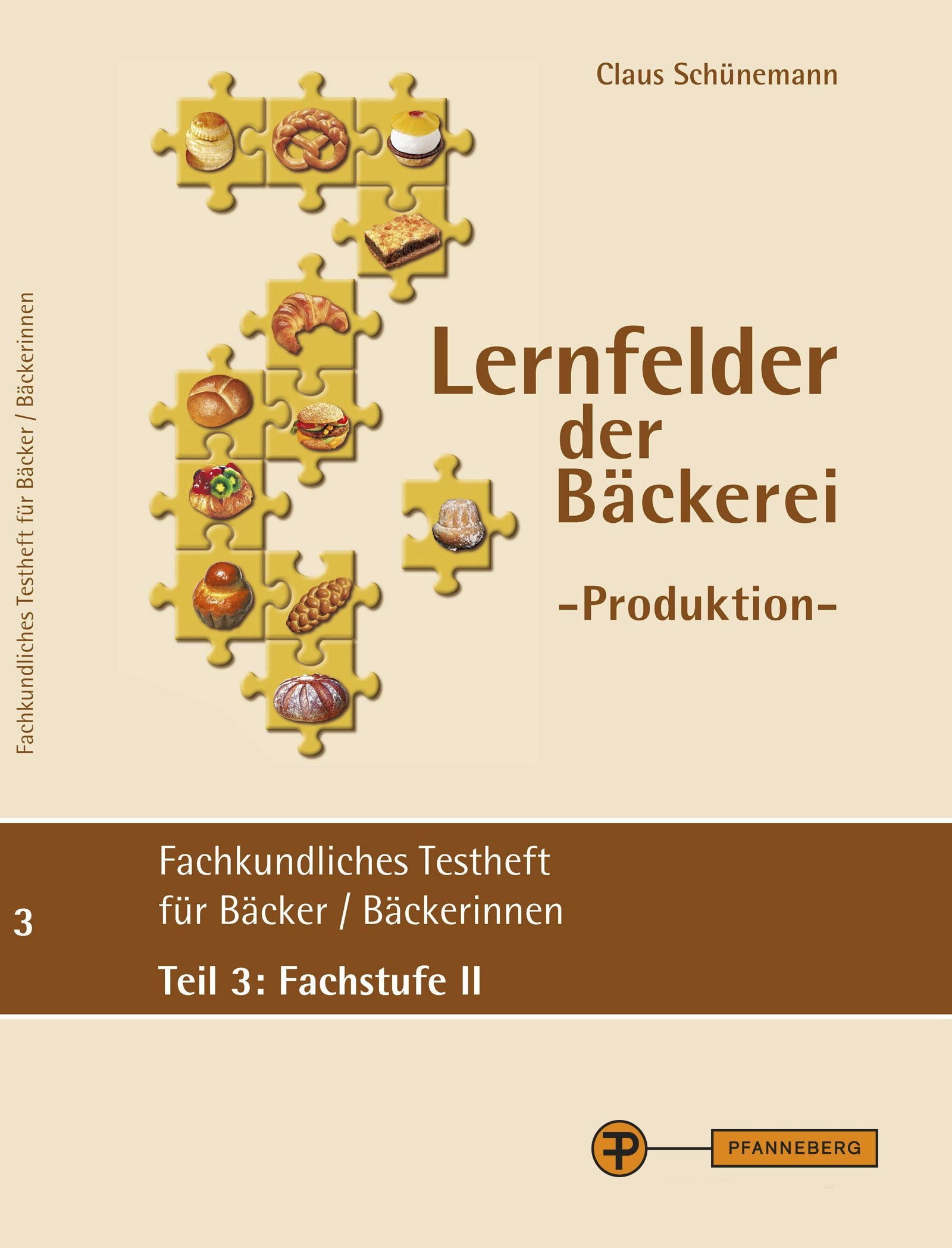 Lernfelder der Bäckerei - Produktion Testheft 3: Fachstufe II