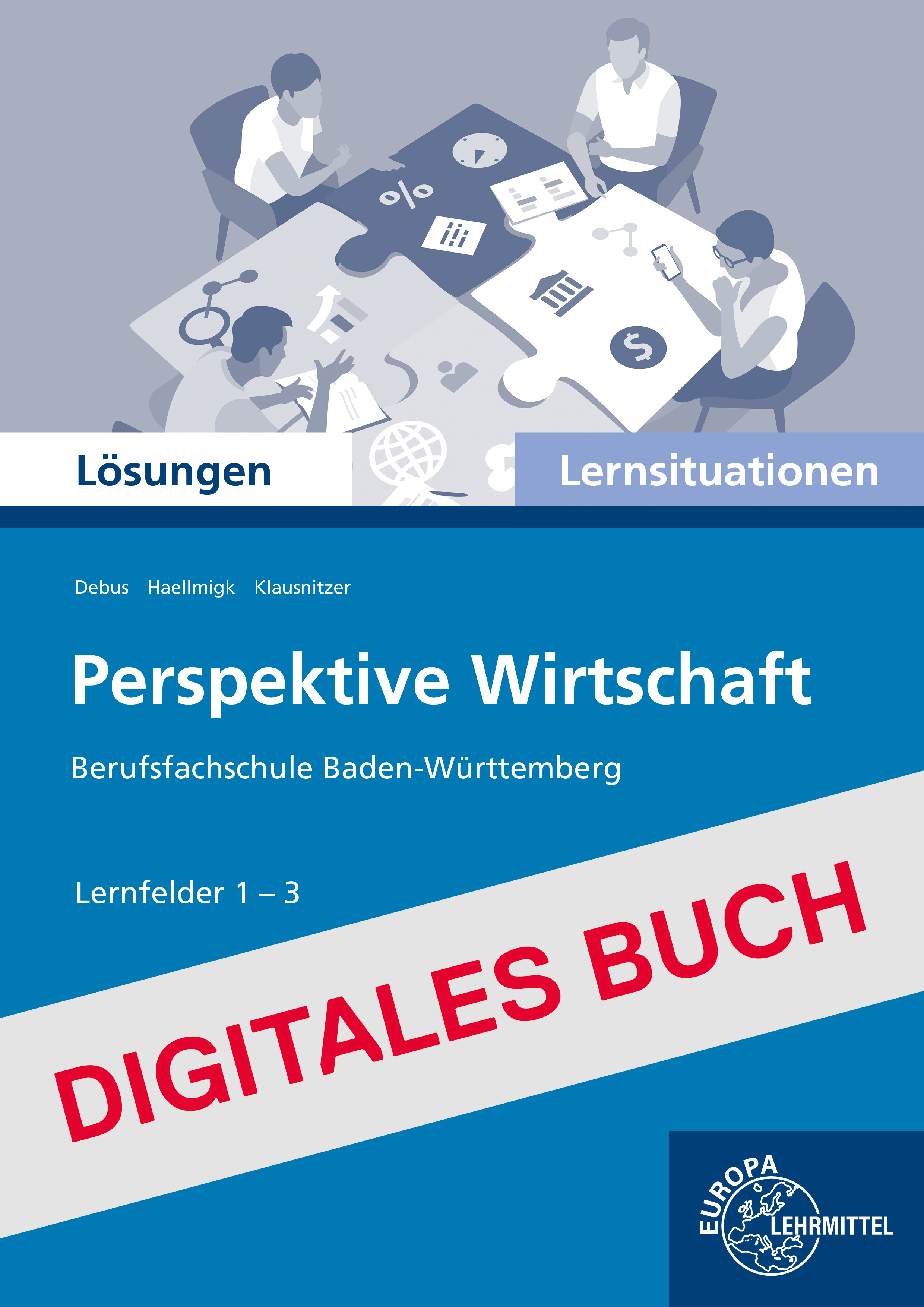 Lösungen zu 77772 Lernsituationen Perspektive Wirtschaft LF 1–3 - Digitales Buch