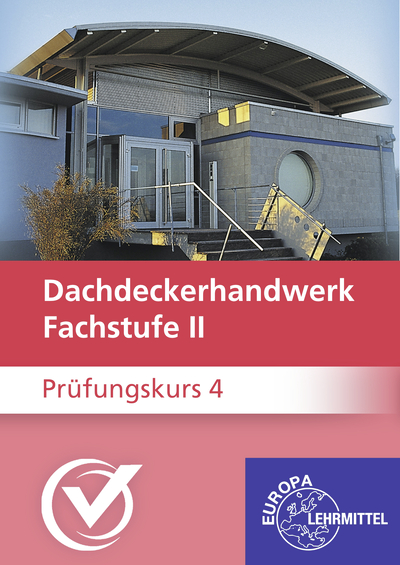 Prüfungsvorbereitung aktuell - Dachdeckerhandwerk Prüfungskurs 4 Online-Kurs