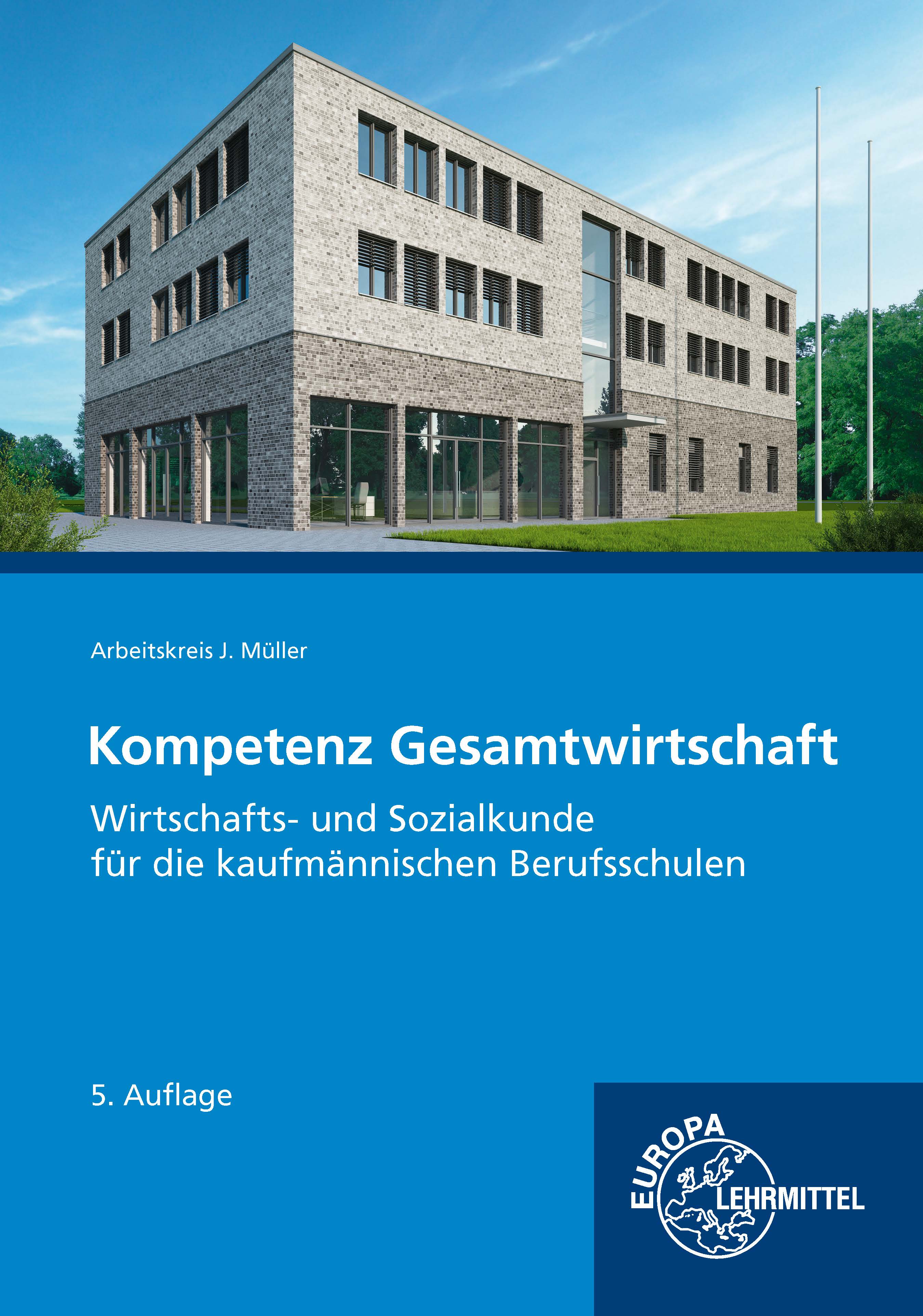 Kompetenz Gesamtwirtschaft, Wirtschafts- und Sozialkunde für kaufmännische BS