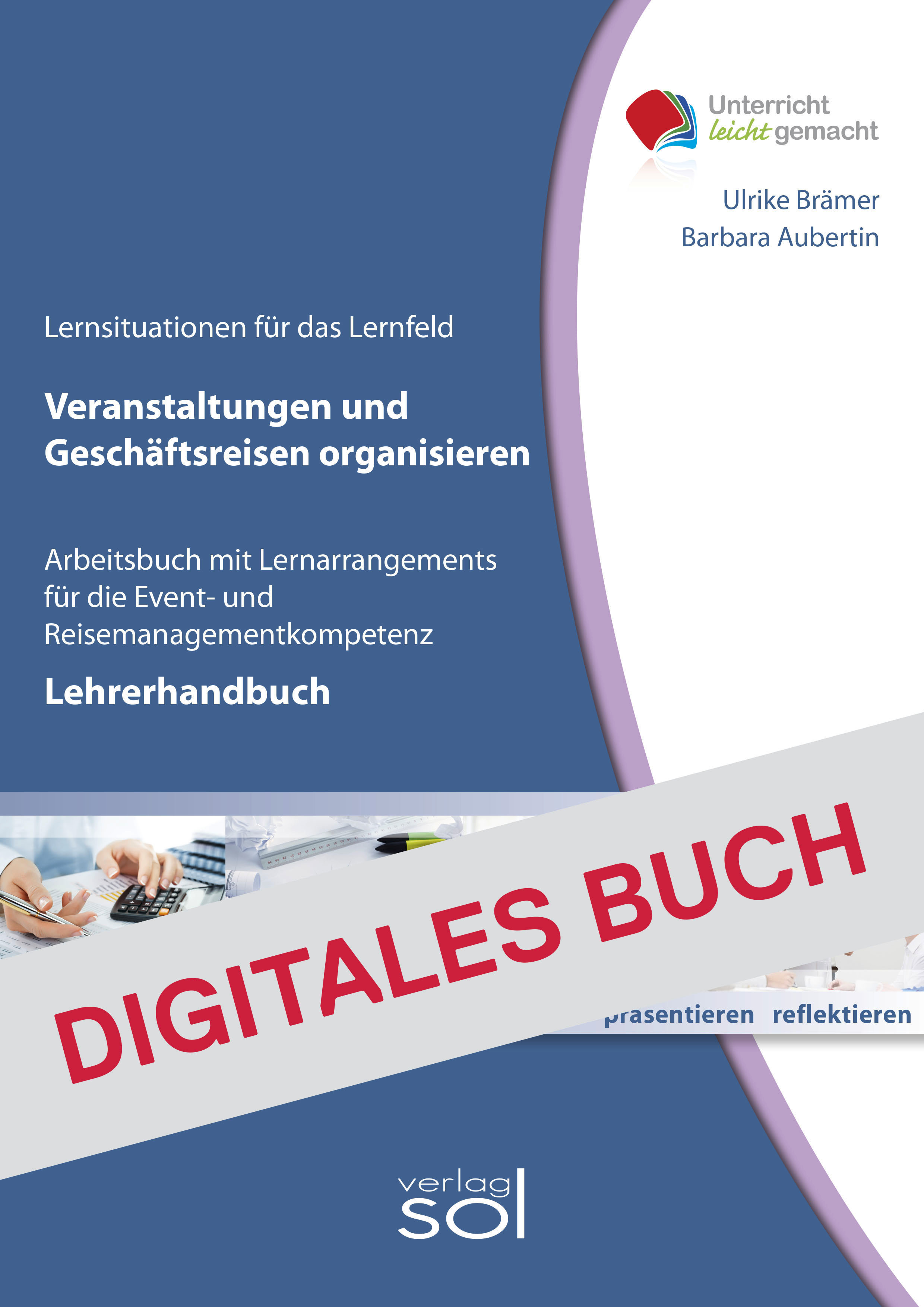 Lehrerhandbuch Veranstaltungen u. Geschäftsreisen organisieren - Digitales Buch