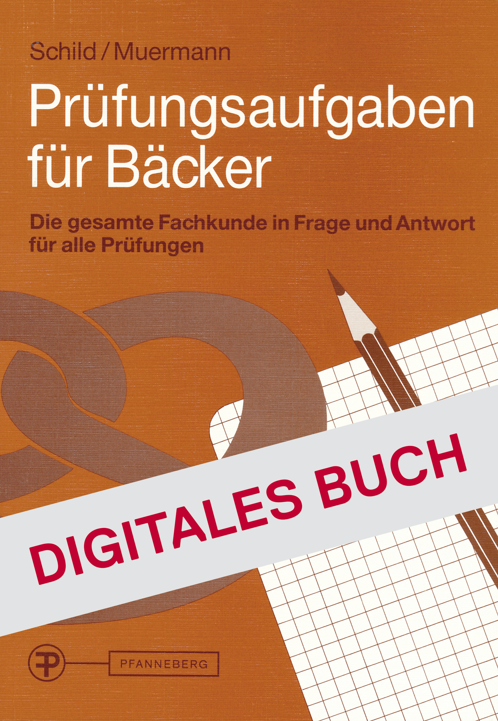 Prüfungsaufgaben für Bäcker - Digitales Buch