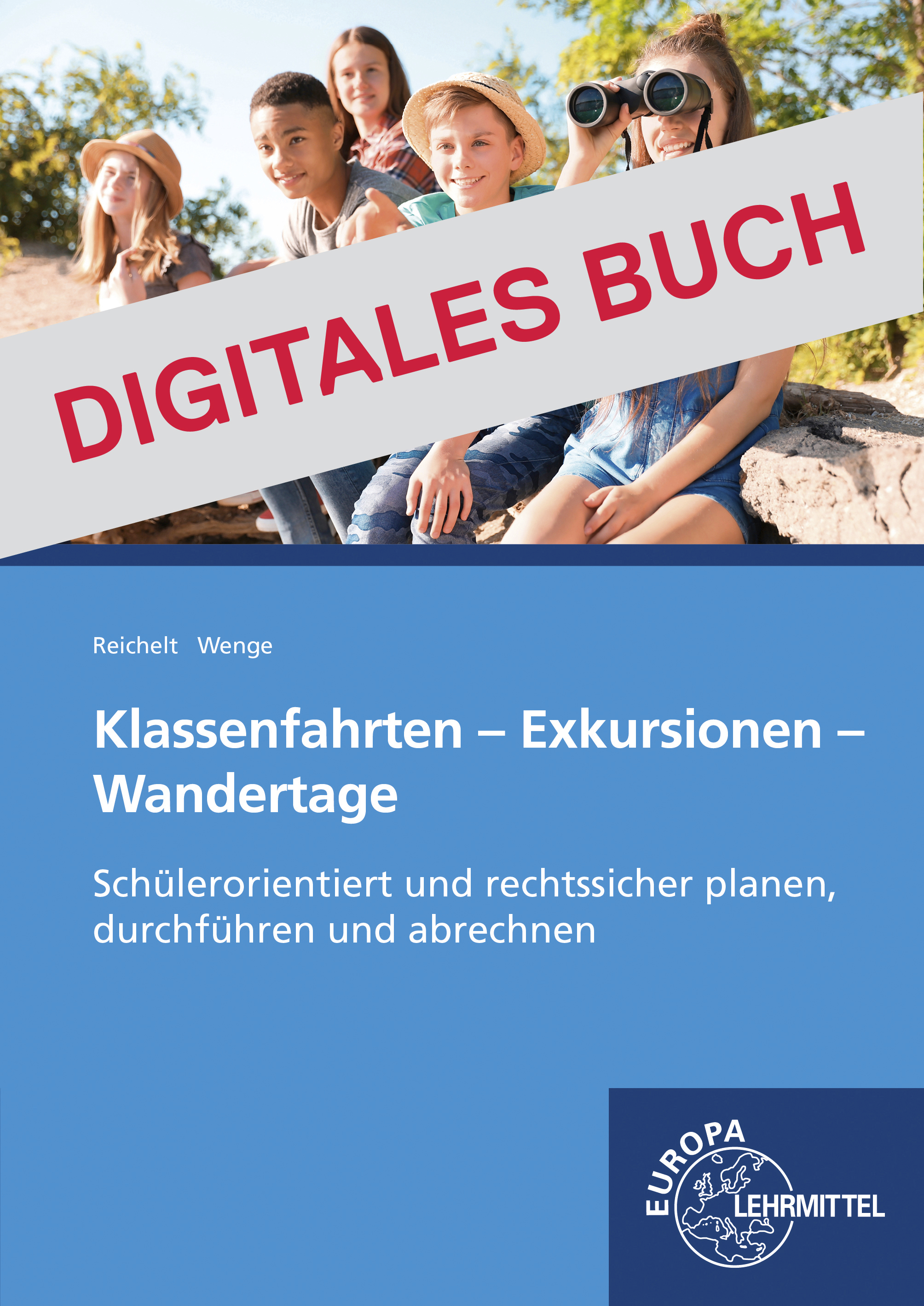 Klassenfahrten, Exkursionen, Wandertage - Digitales Buch