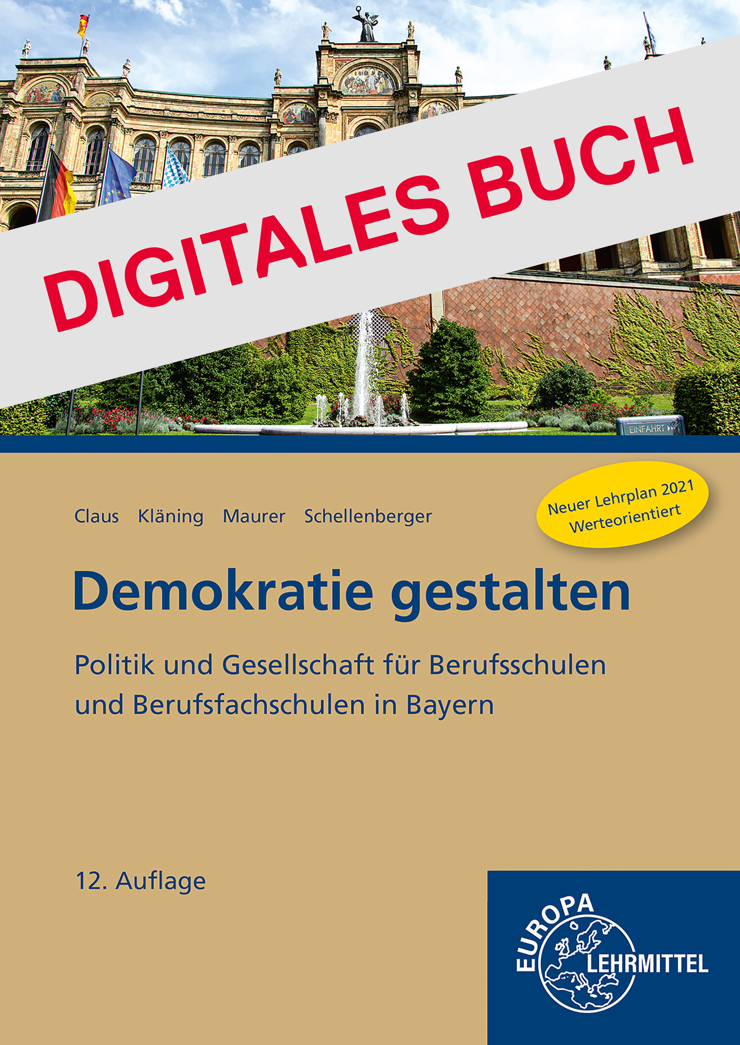 Demokratie gestalten - Politik und Gesellschaft für Berufsschulen und Berufsfachschulen in Bayern Digitales Buch