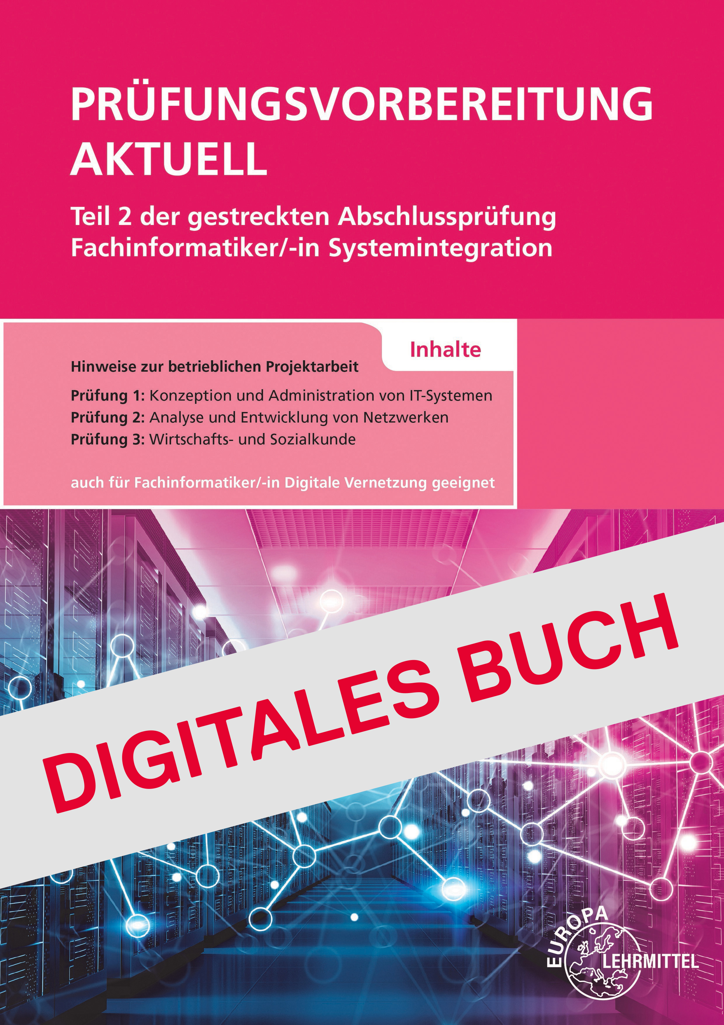 Prüfungsvorb. Abschlusspr. Teil 2, Fachinformatik. Systemintegration - Dig. Buch