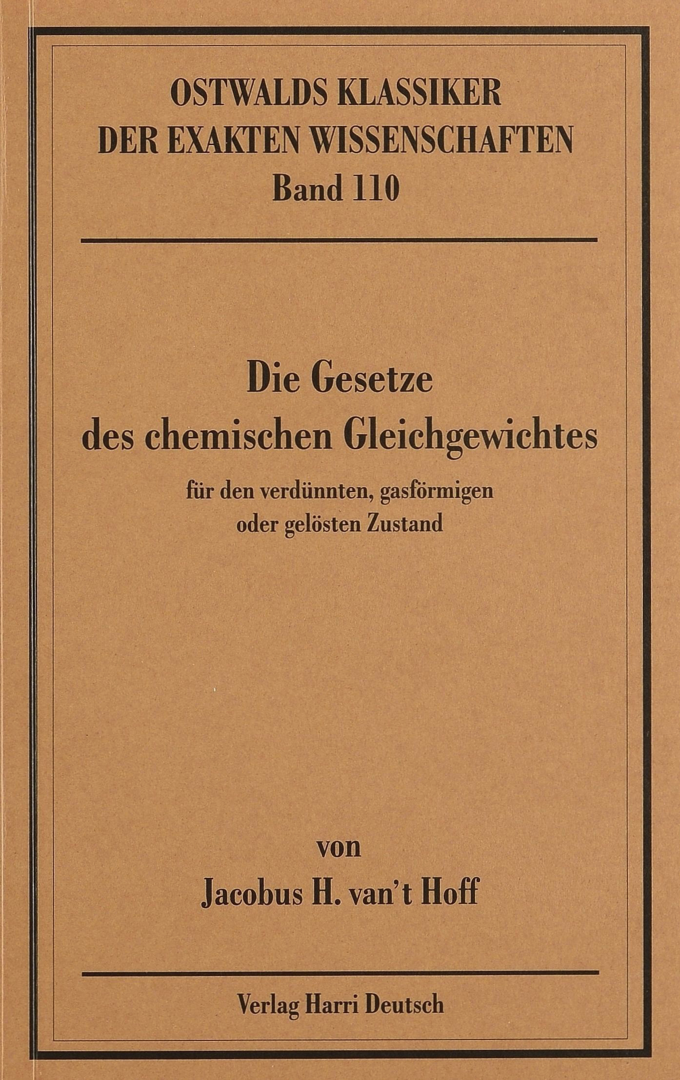 Die Gesetze des chemischen Gleichgewichts (van't Hoff)
