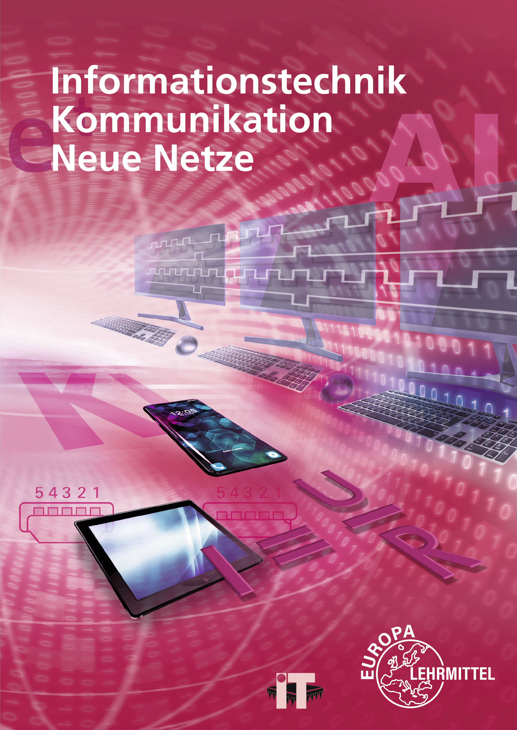 Informationstechnik, Kommunikation, Neue Netze