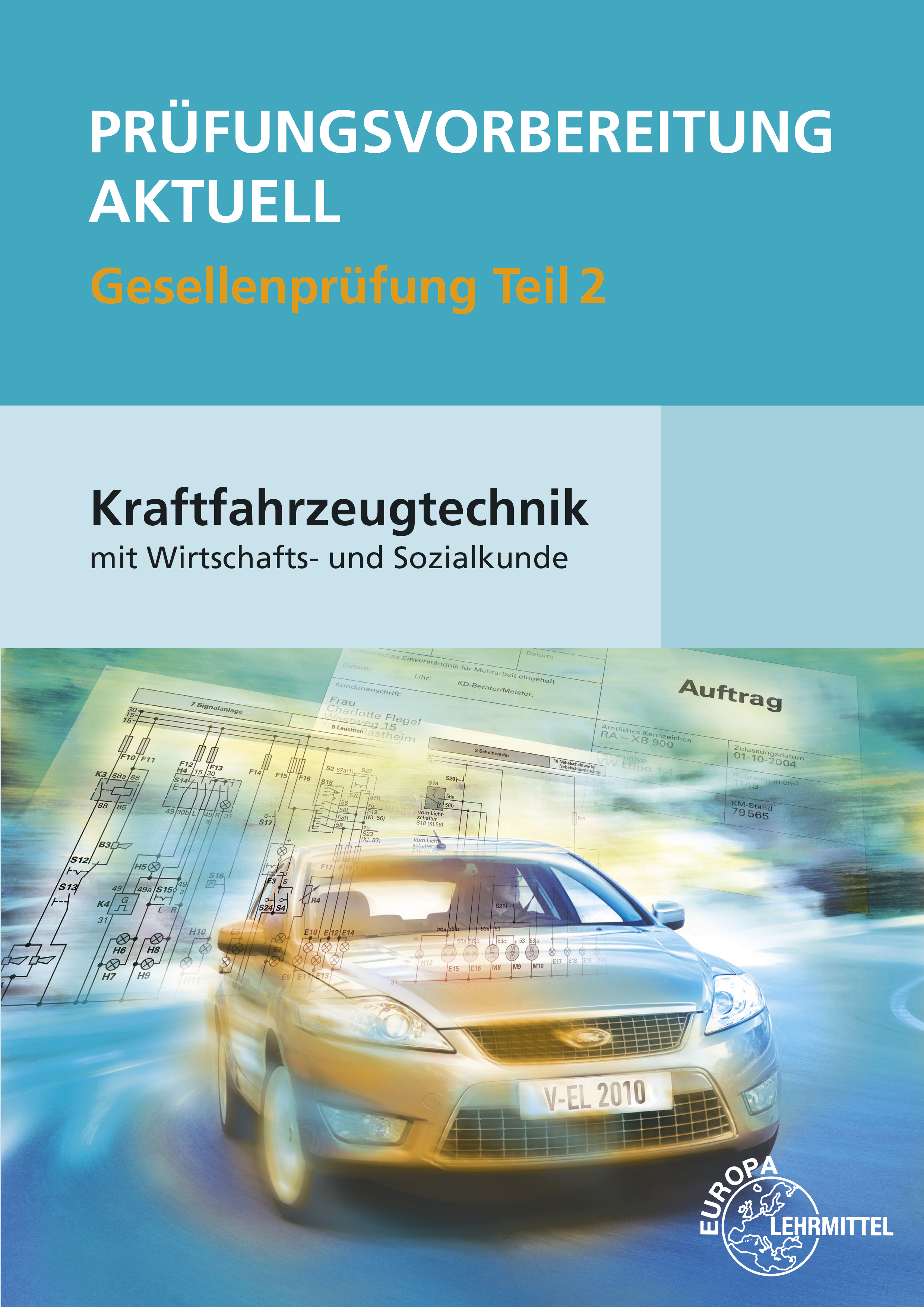 Prüfungsvorbereitung aktuell Kraftfahrzeugtechnik Teil 2