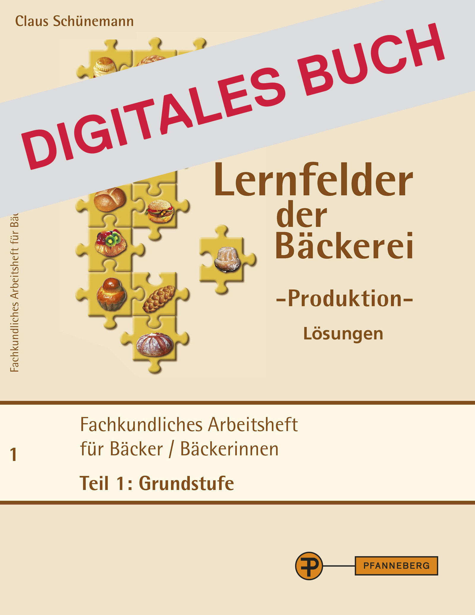 Lösungen zu Lernfelder Produktion Arbeitsheft Teil 1 Grundstufe - Digitales Buch