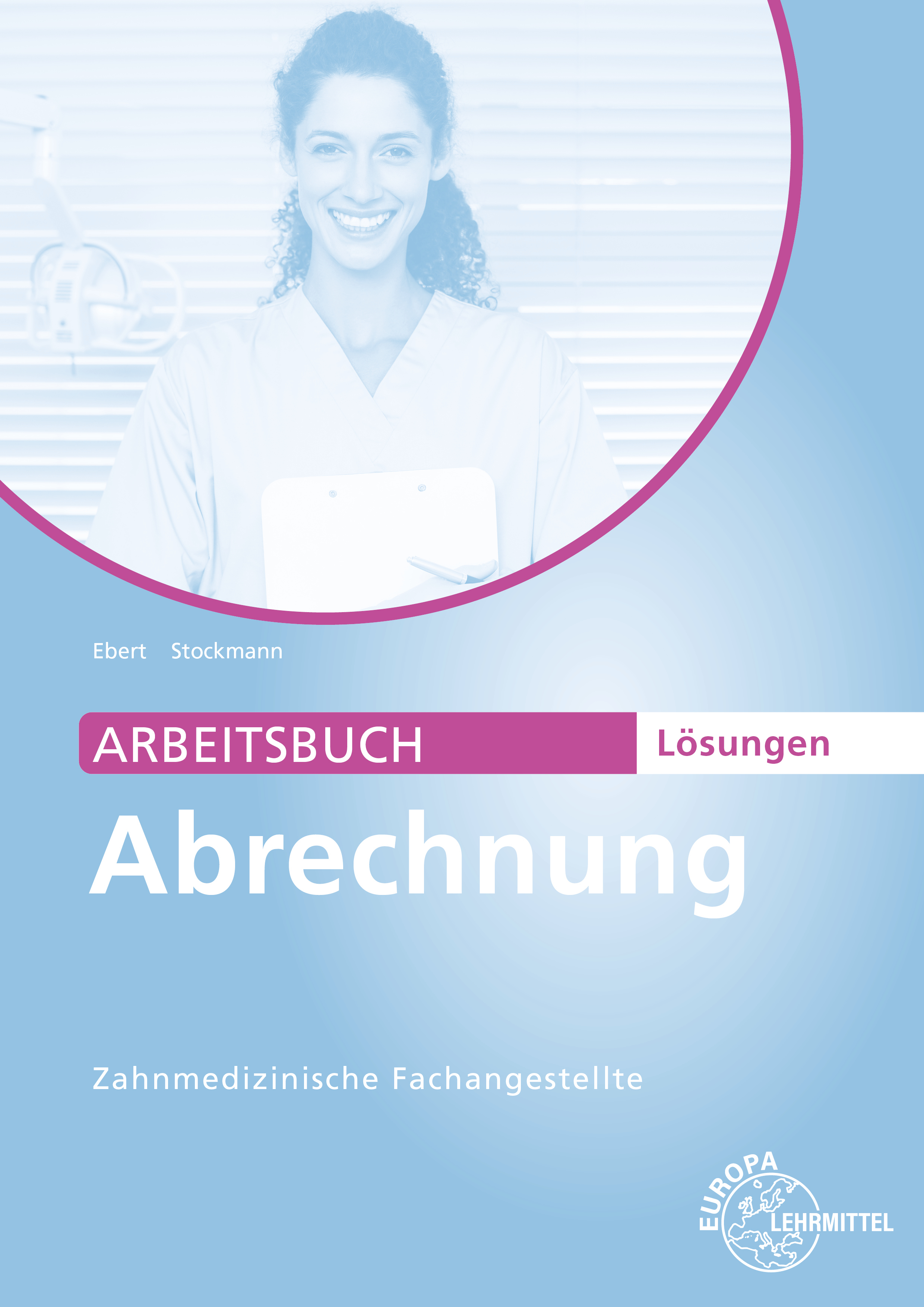 Lösungen zu 63058 Arbeitsbuch Abrechnung Zahnmedizinische Fachangestellte