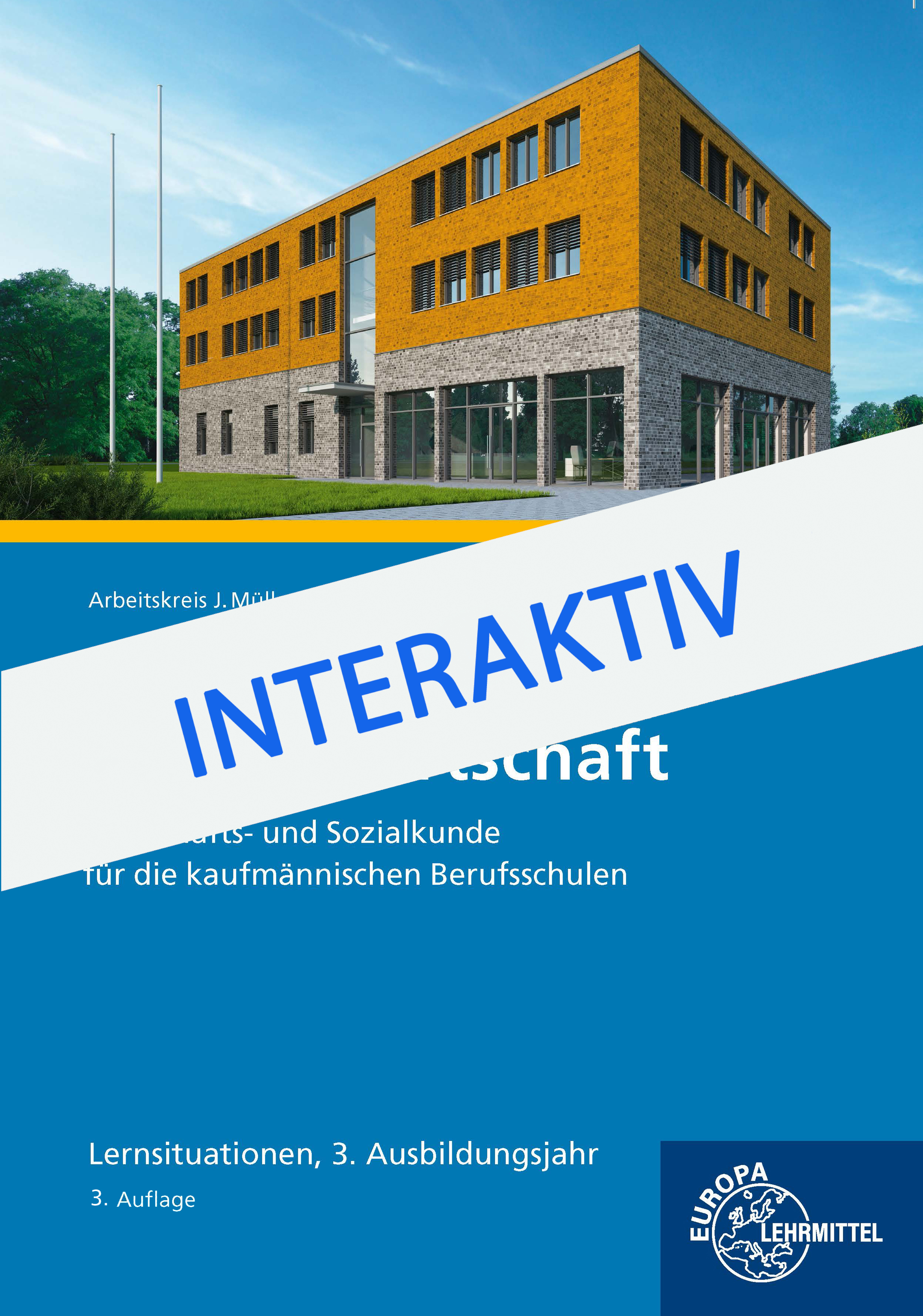 Kompetenz Gesamtwirtschaft WiSo, Lernsituationen 3. Ausbildungsjahr - interaktiv