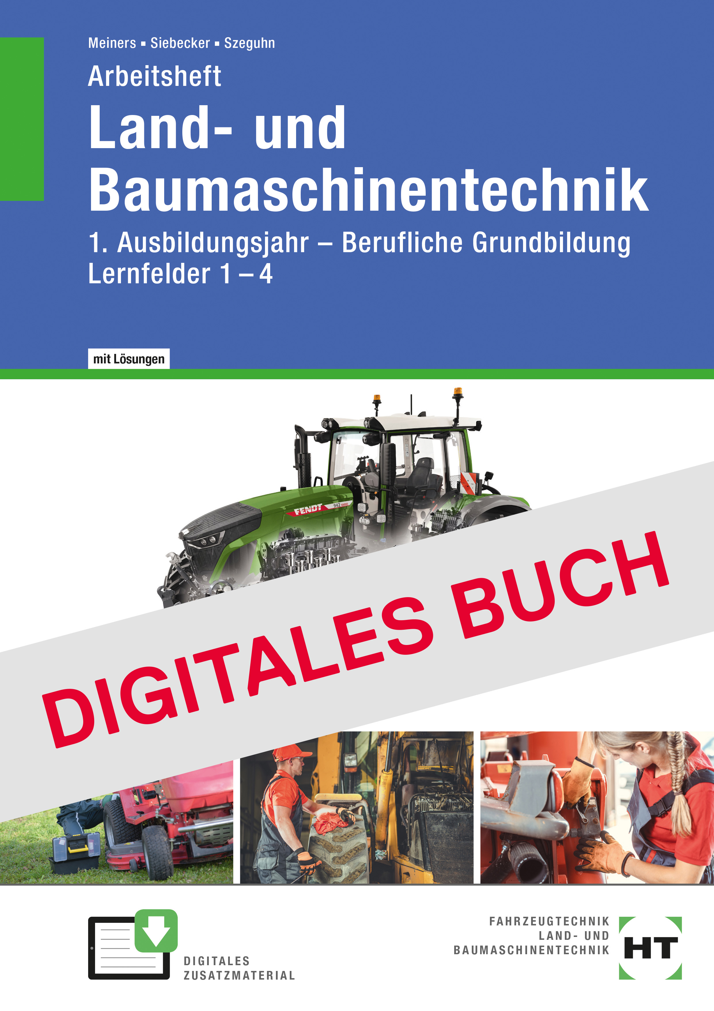 Lösungen zu 25438 Arbeitsheft Land- und Baumaschienentechnik 1. AJ LF 1-4  Digitales Buch