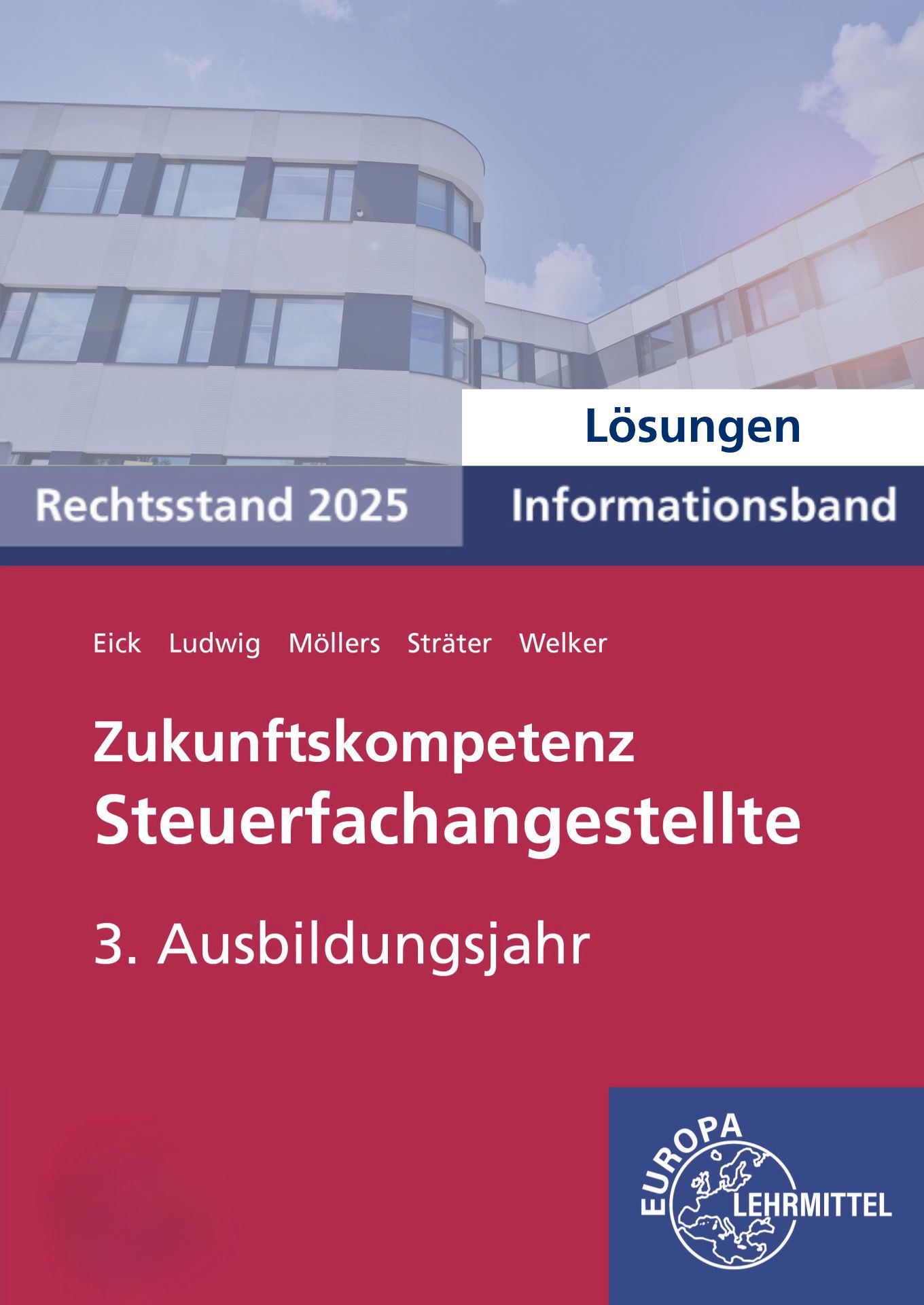 Lösungen zu 74863 Zukunftskompetenz Steuerfachangestellte Infoband 3. Ausbildungsjahr