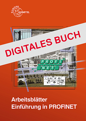 Arbeitsblätter Einführung in PROFINET - Digitales Buch