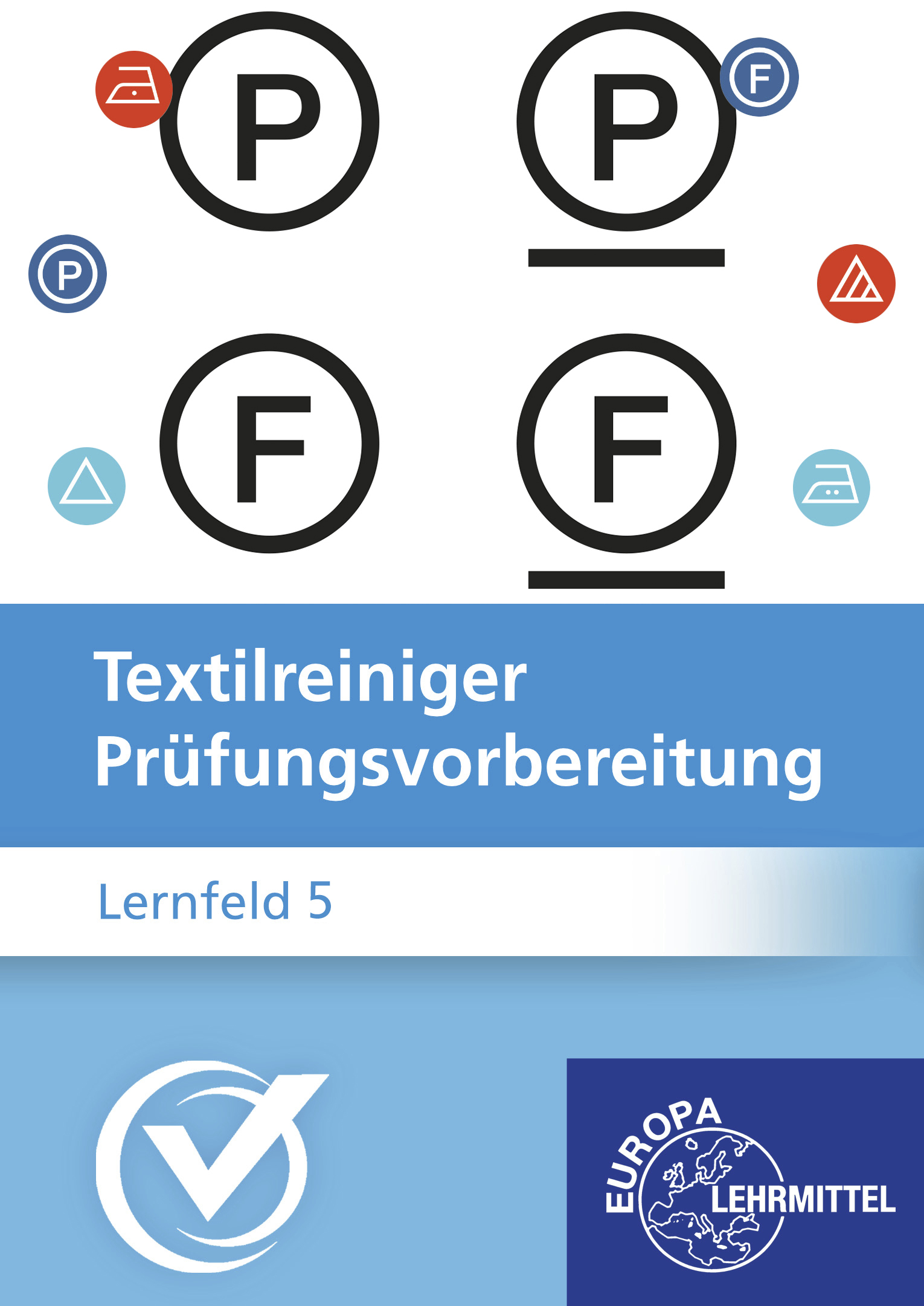 Prüfungsvorbereitung Textilreiniger - Lernfeld 5
