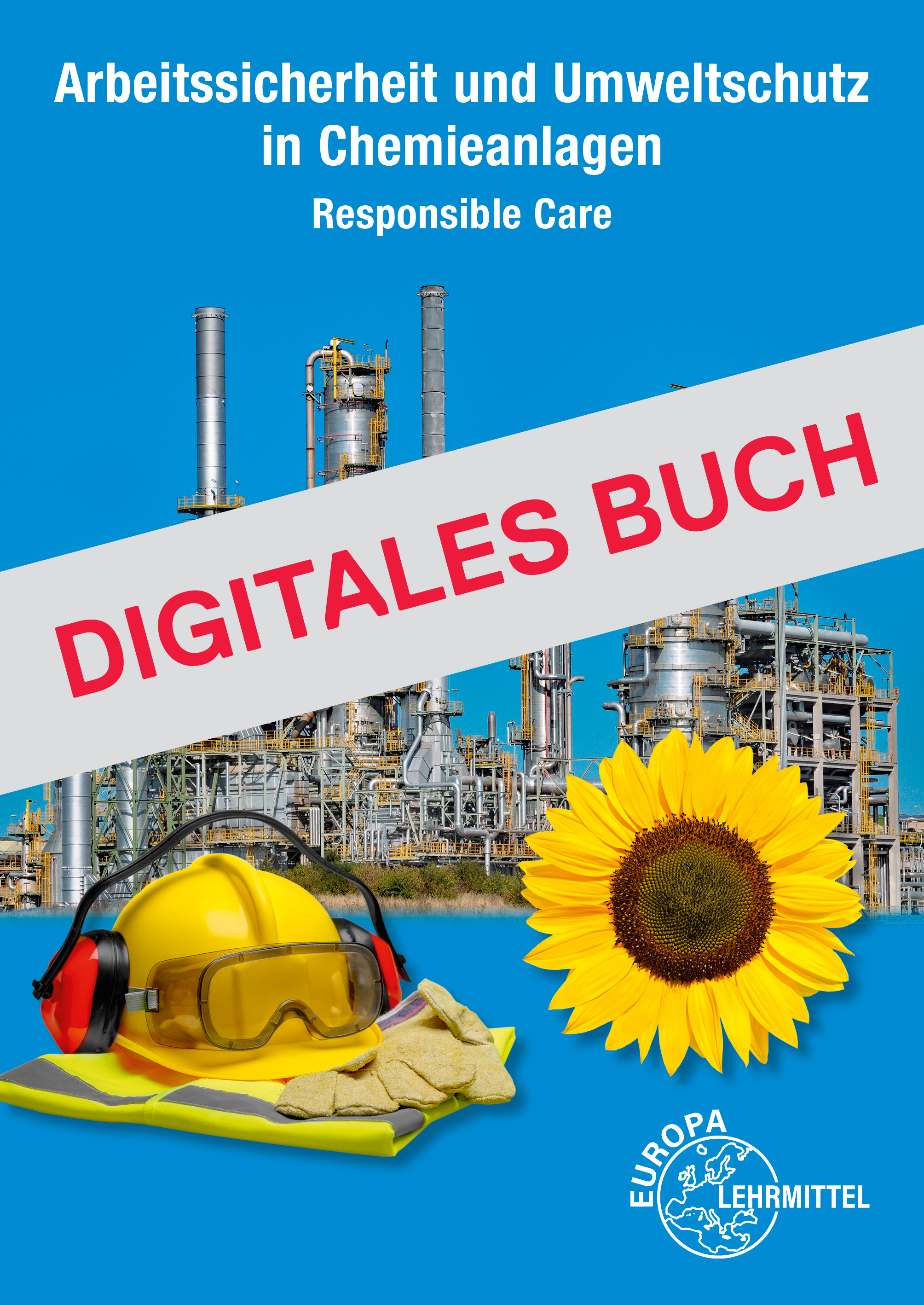 Responsible Care - Arbeitssicherheit und Umweltschutz - Digitales Buch