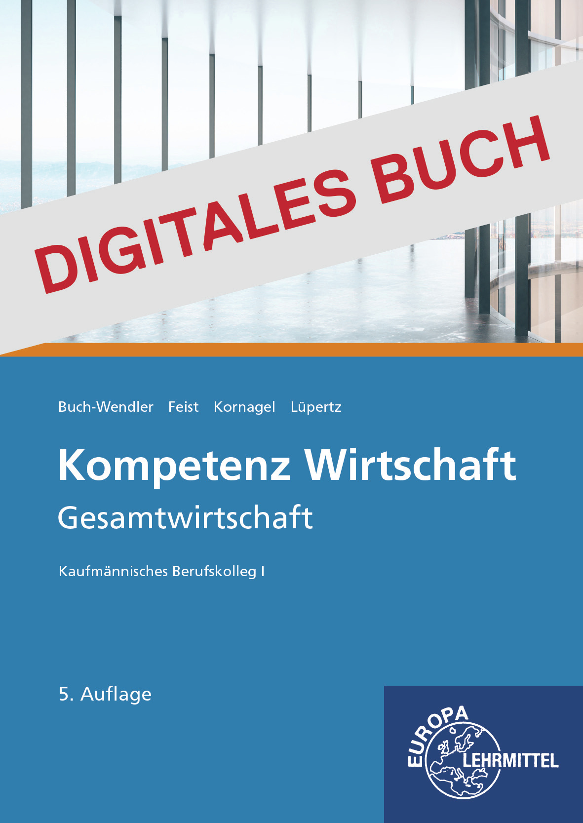 Kompetenz Wirtschaft - Gesamtwirtschaft - Digitales Buch