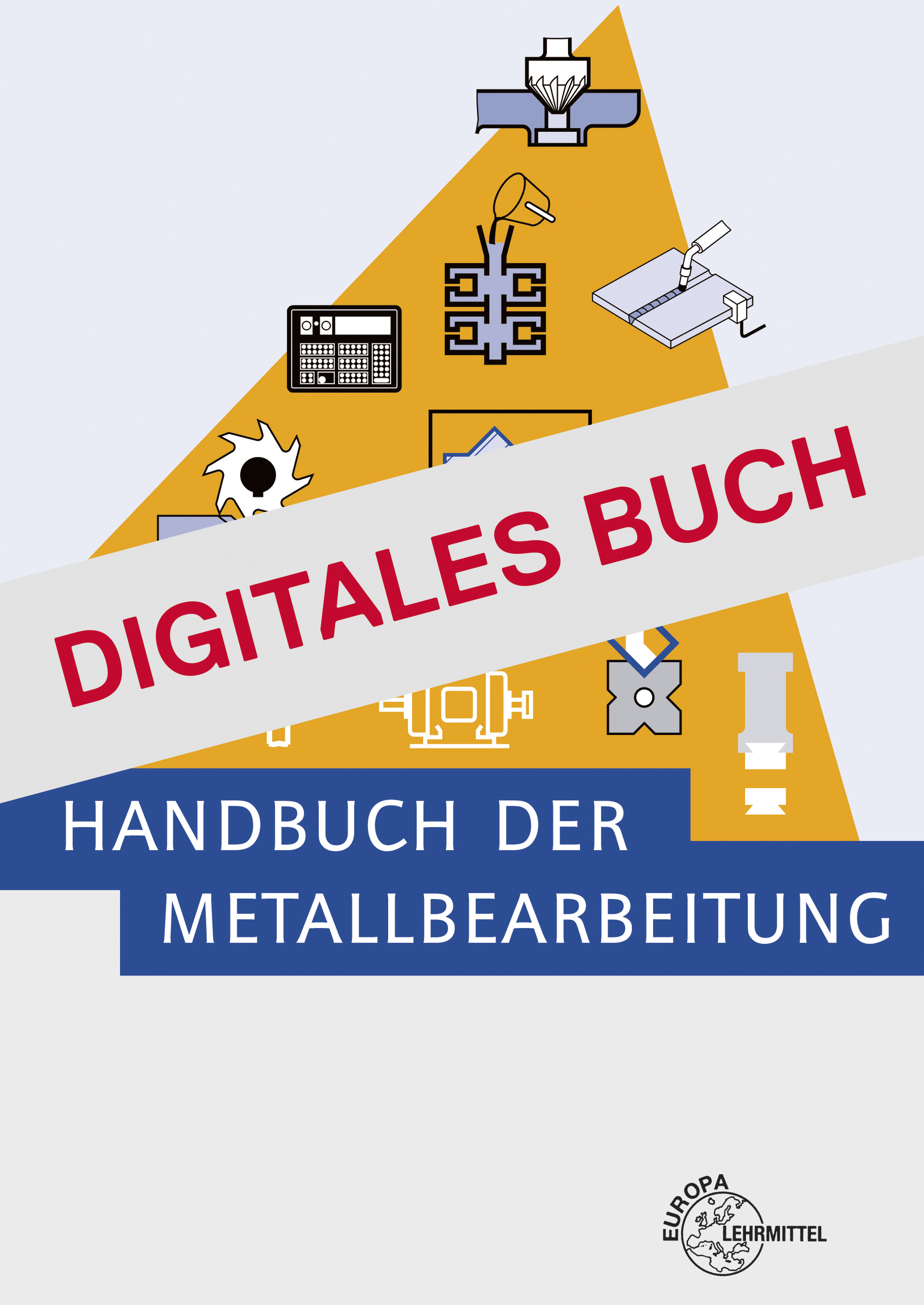 Handbuch der Metallbearbeitung - Digitales Buch