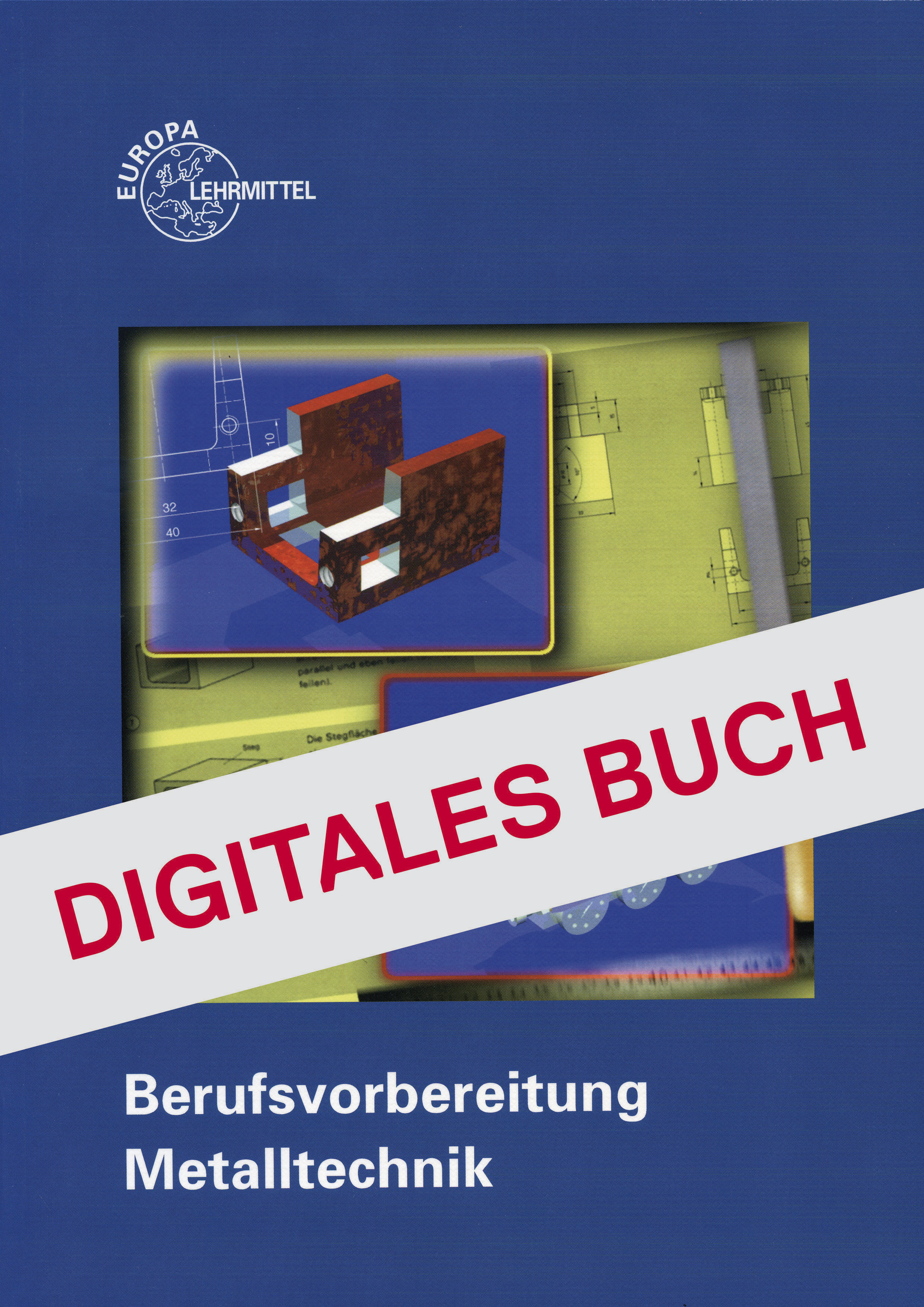 Berufsvorbereitung Metalltechnik - Digitales Buch