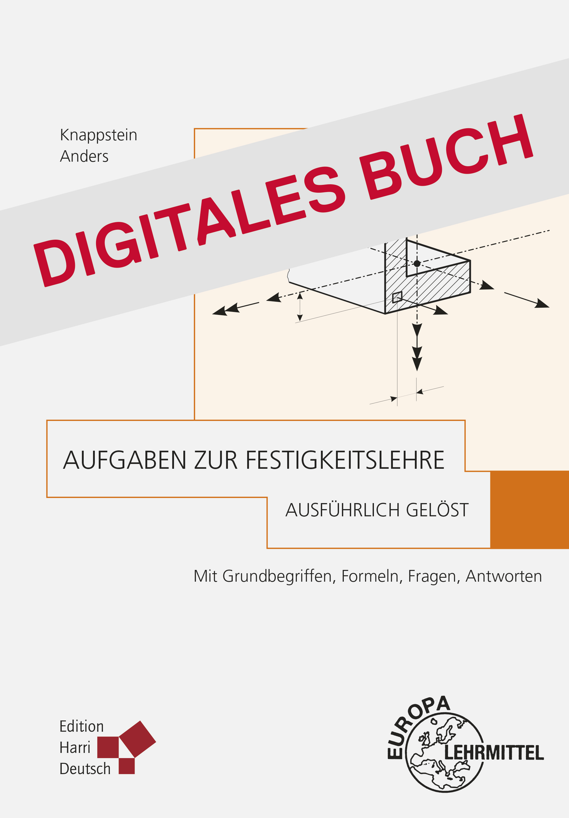 Aufgaben zur Festigkeitslehre - ausführlich gelöst - Digitales Buch