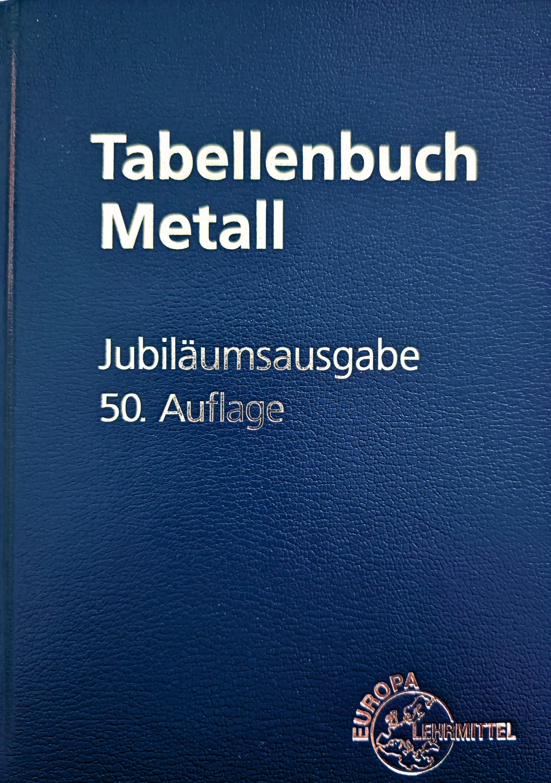 Jubiläumsausgabe Tabellenbuch Metall ohne Formelsammlung
