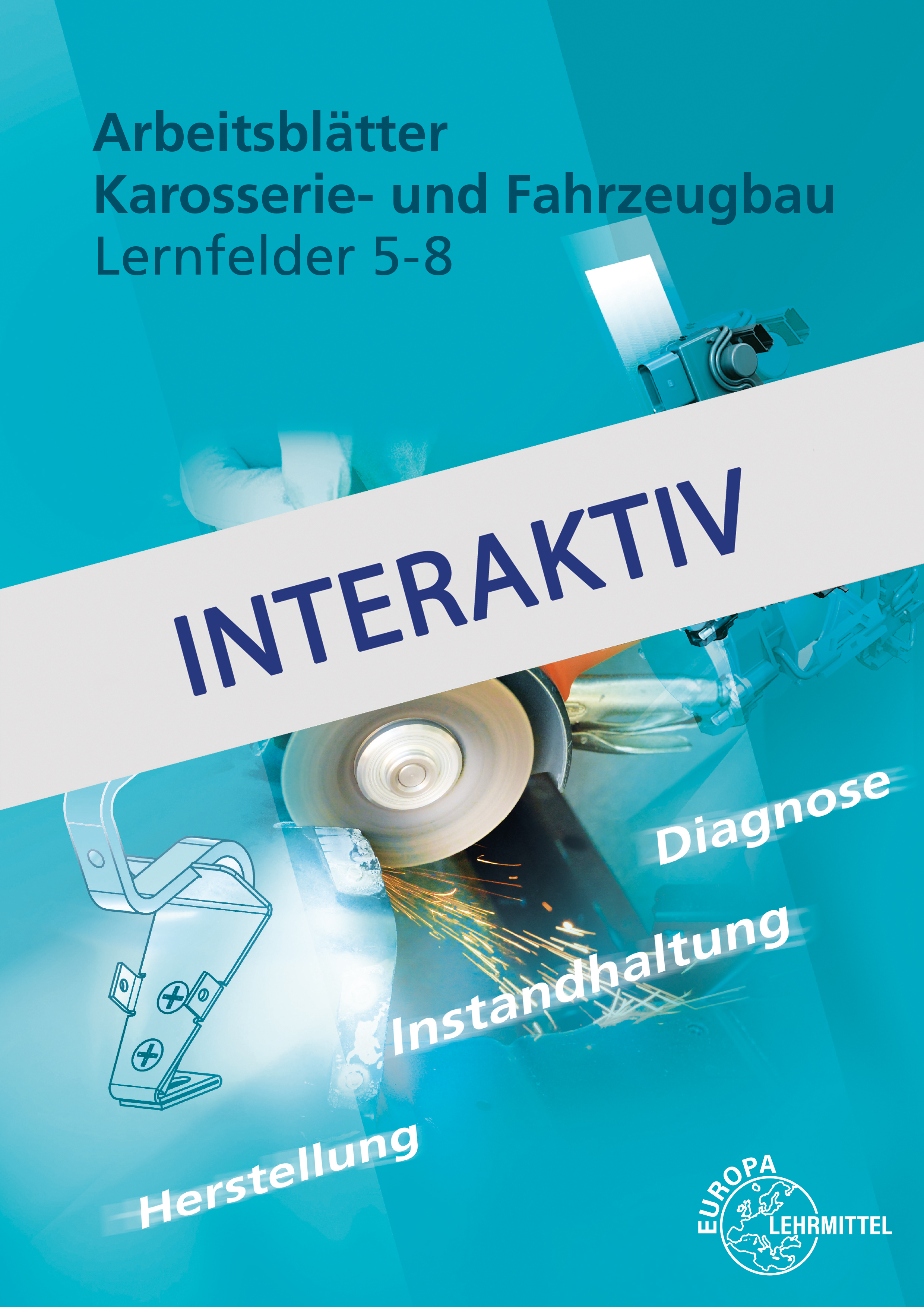 Arbeitsblätter Karosserie- und Fahrzeugbau Lernfelder 5-8 - interaktiv