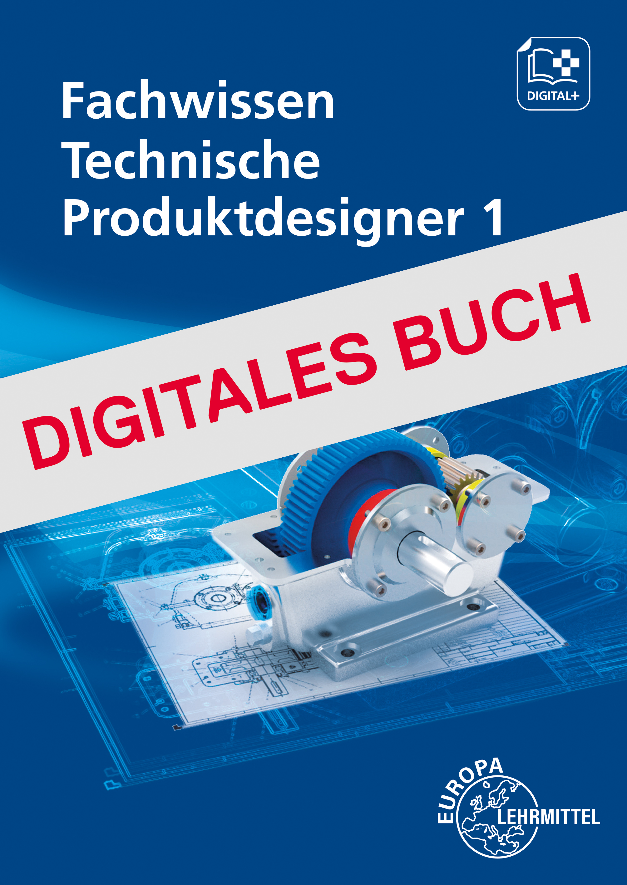 Fachwissen Technische Produktdesigner 1 - Digitales Buch