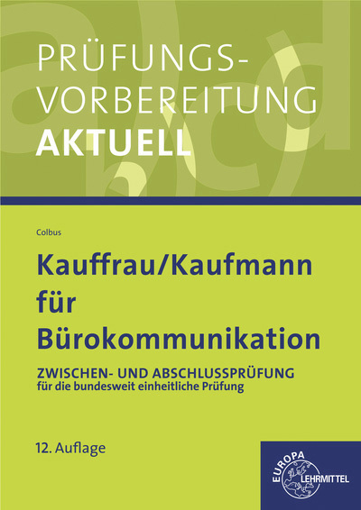 Prüfungsvorbereitung aktuell für Kauffrau/ Kaufmann für Bürokommunikation