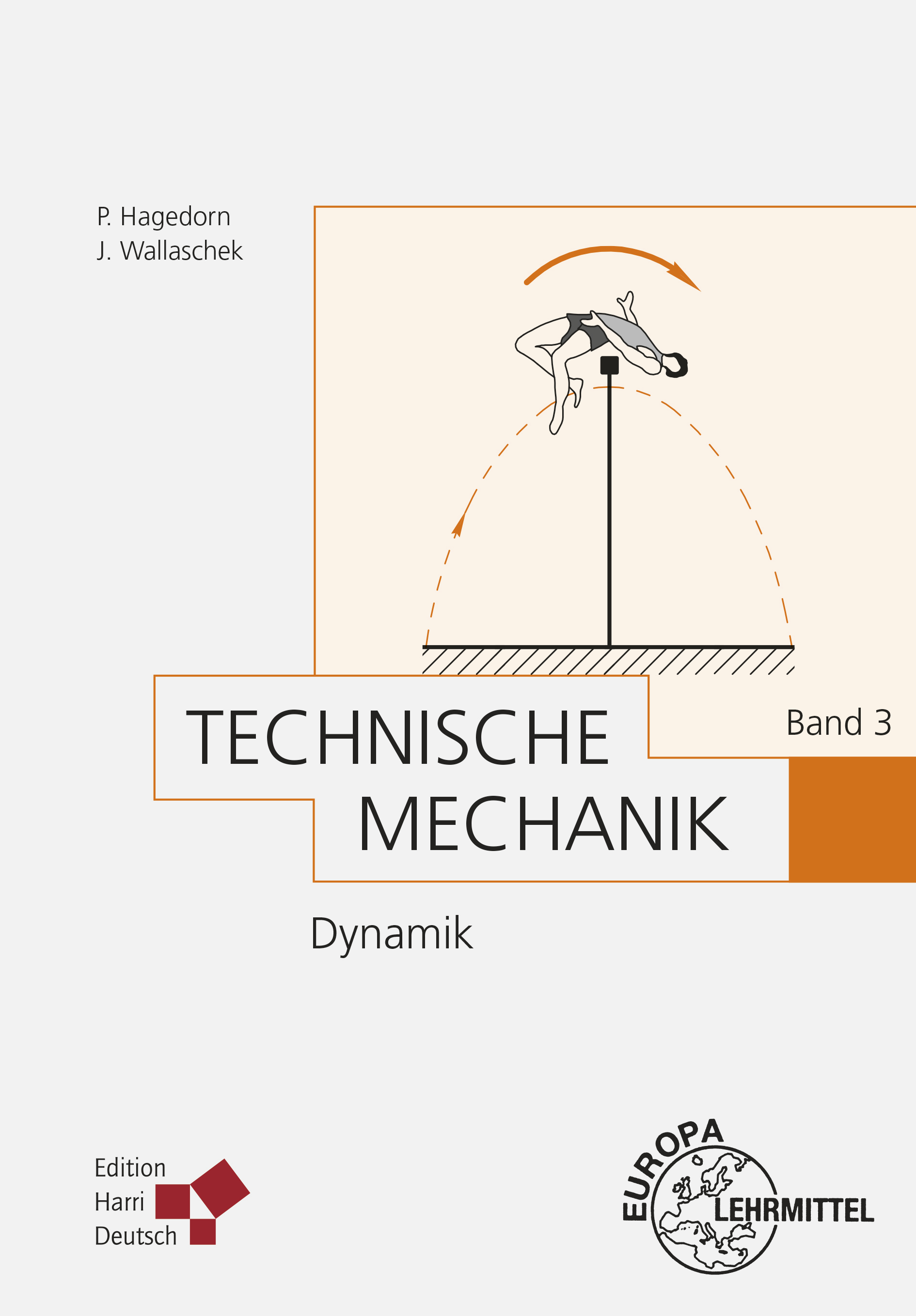 Technische Mechanik Band 3: Dynamik