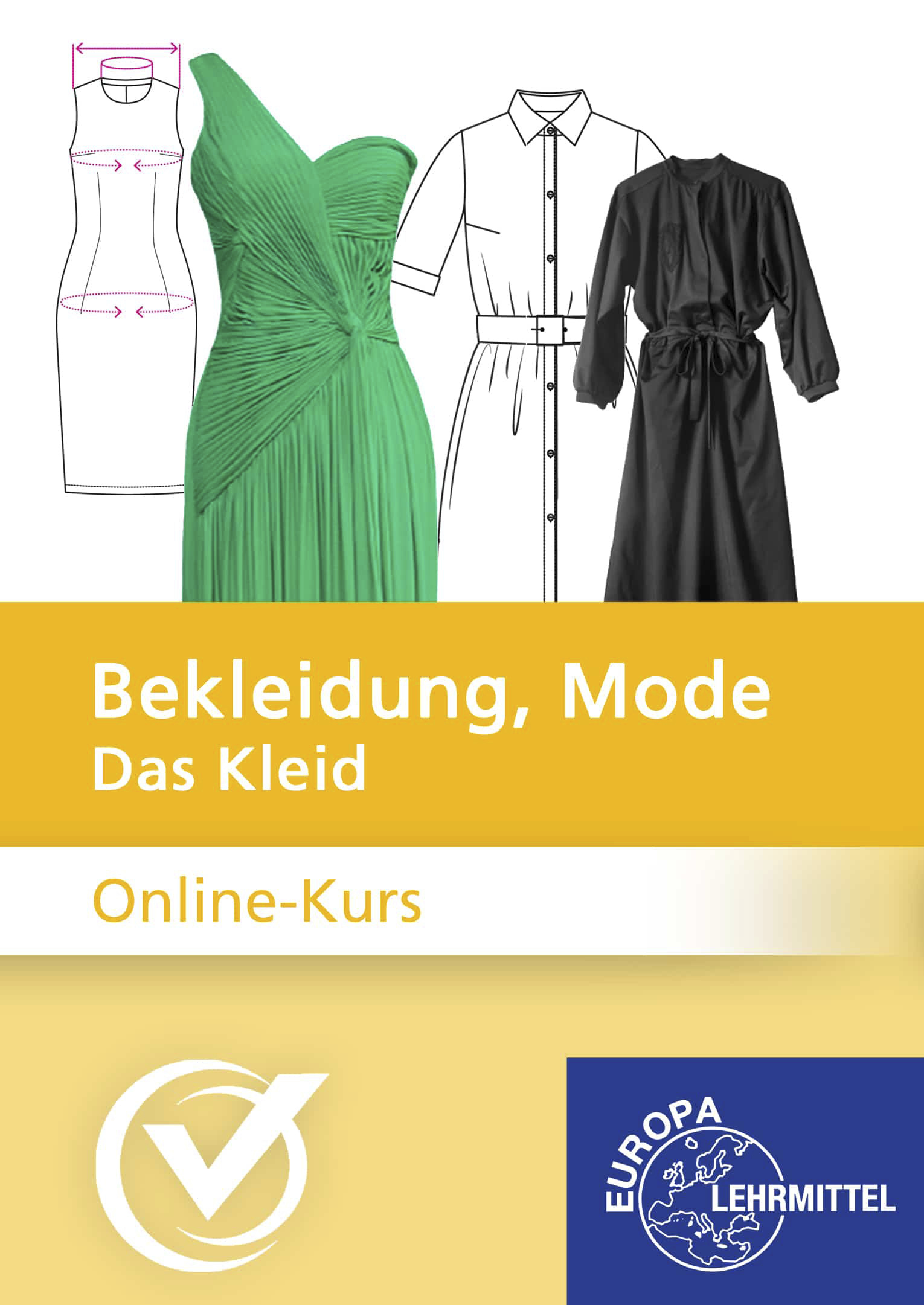 Bekleidung, Mode: Das Kleid