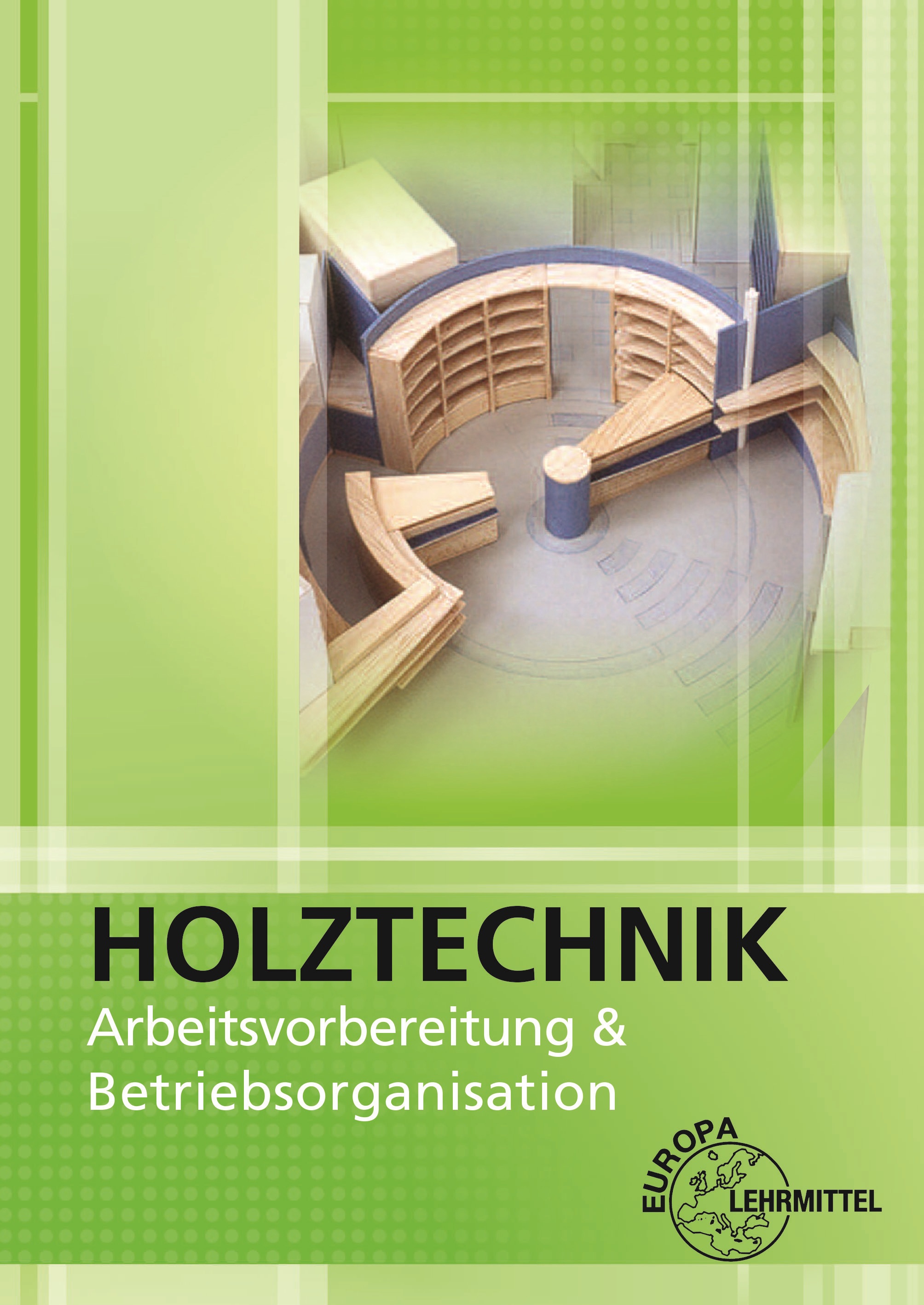 Cover Arbeitsvorbereitung und Betriebsorganisation Holztechnik
