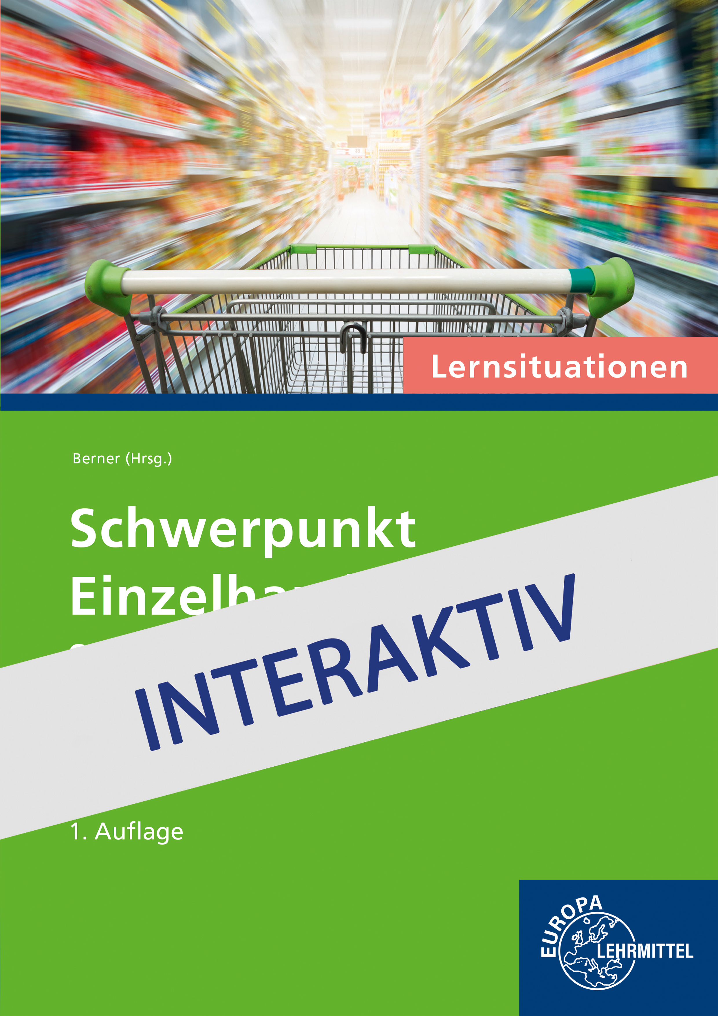 Schwerpunkt Einzelhandel Lernsituationen Schuljahr 1, interaktiv