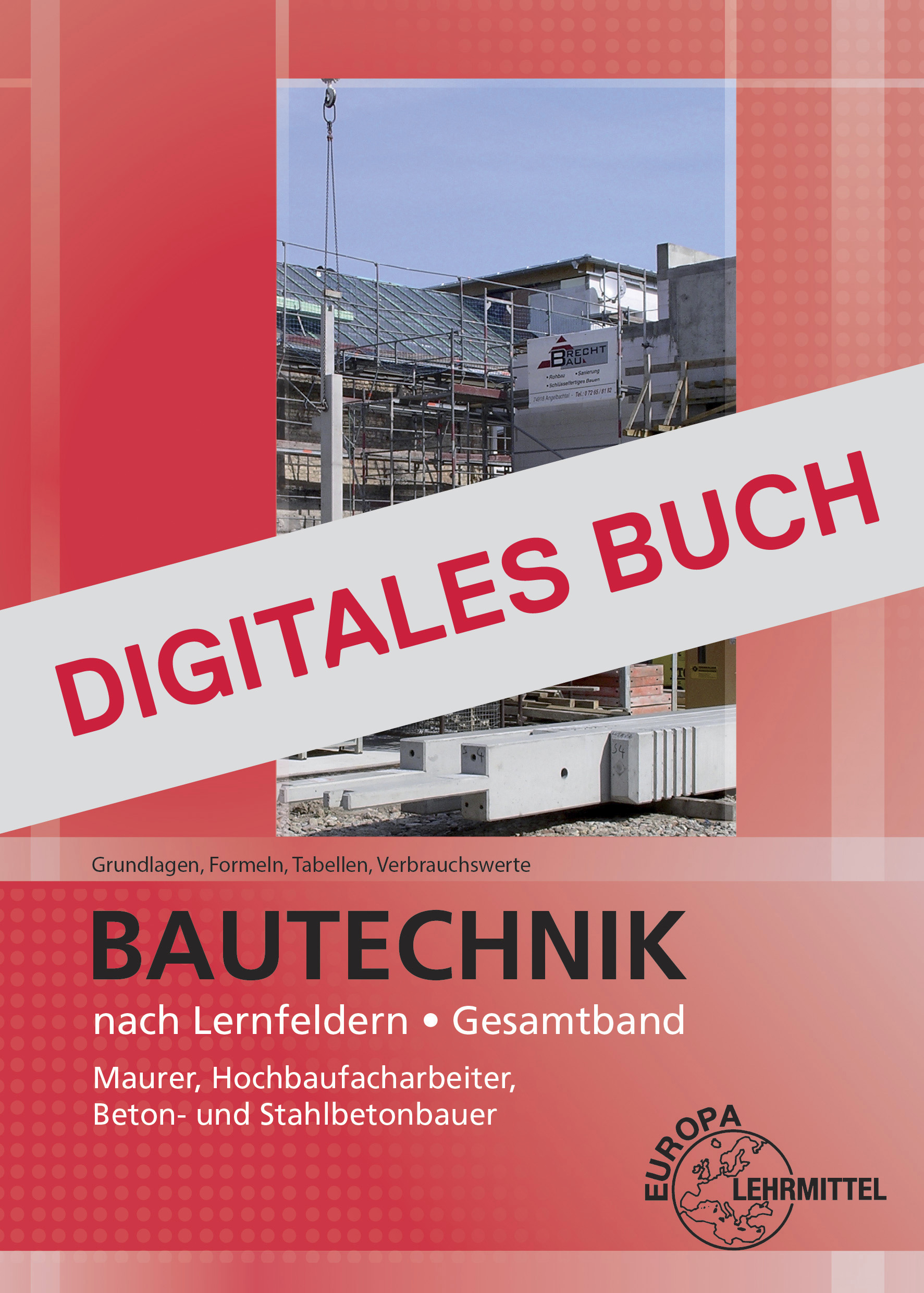 Formeln und Tabellen Bautechnik nach LF Maurer - Digitales Buch