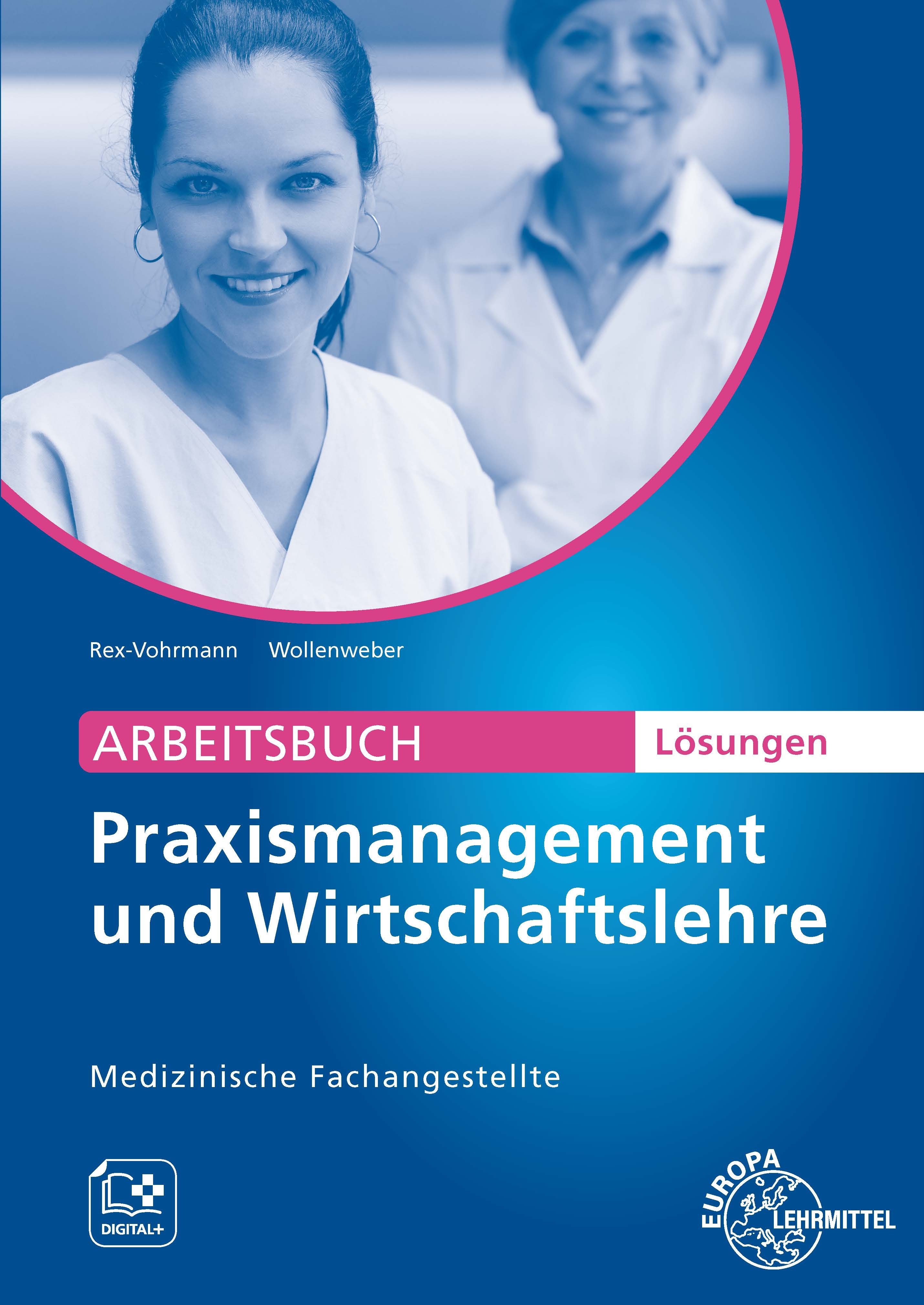 Lösungen zu 62877 Arbeitsbuch zu Praxismanagement und Wirtschaftslehre, MFA