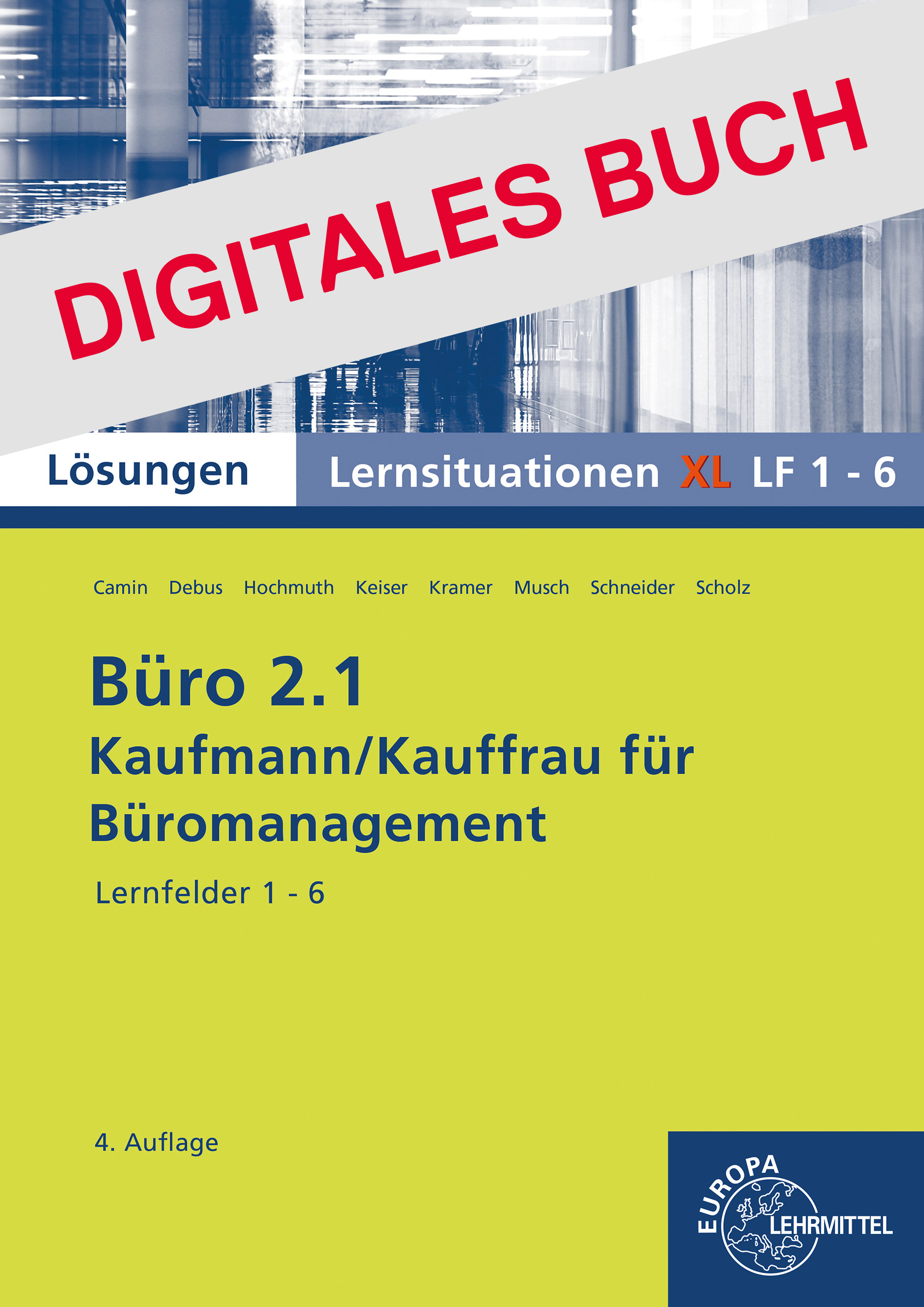 Lösungen Büro 2.1, Lernsituationen XL Lernfelder 1-6 - Digitales Buch