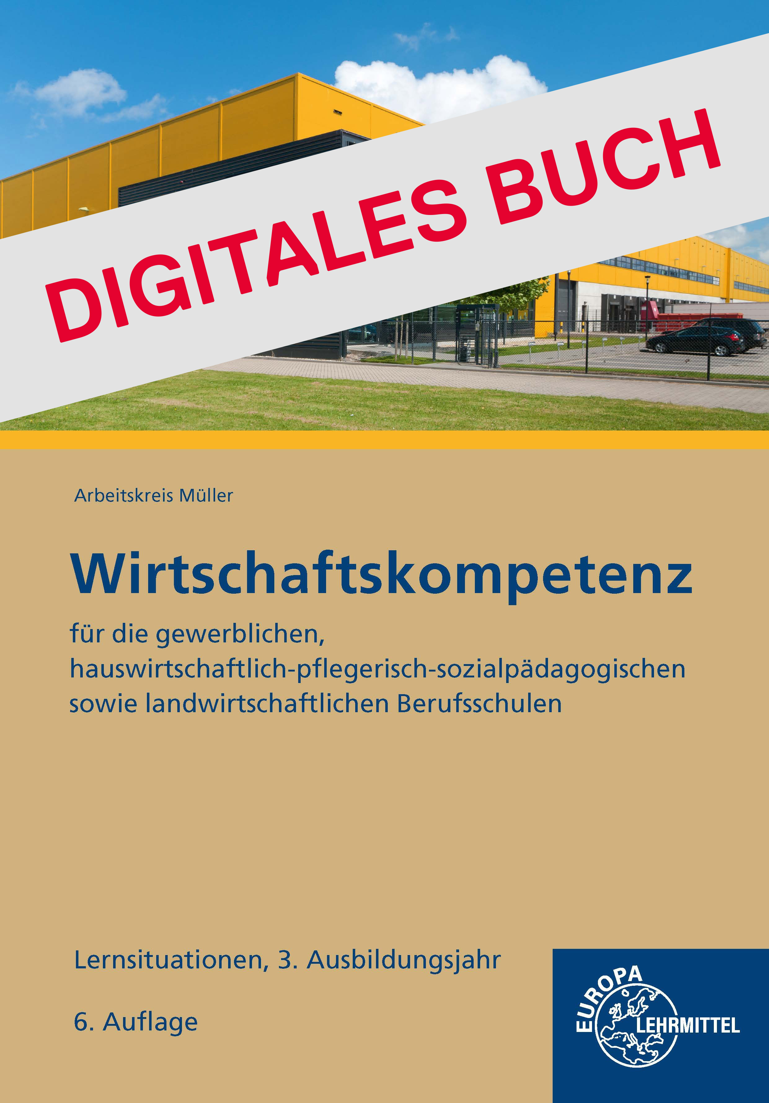 Wirtschaftskompetenz Lernsituationen 3. Ausbildungsjahr - Digitales Buch