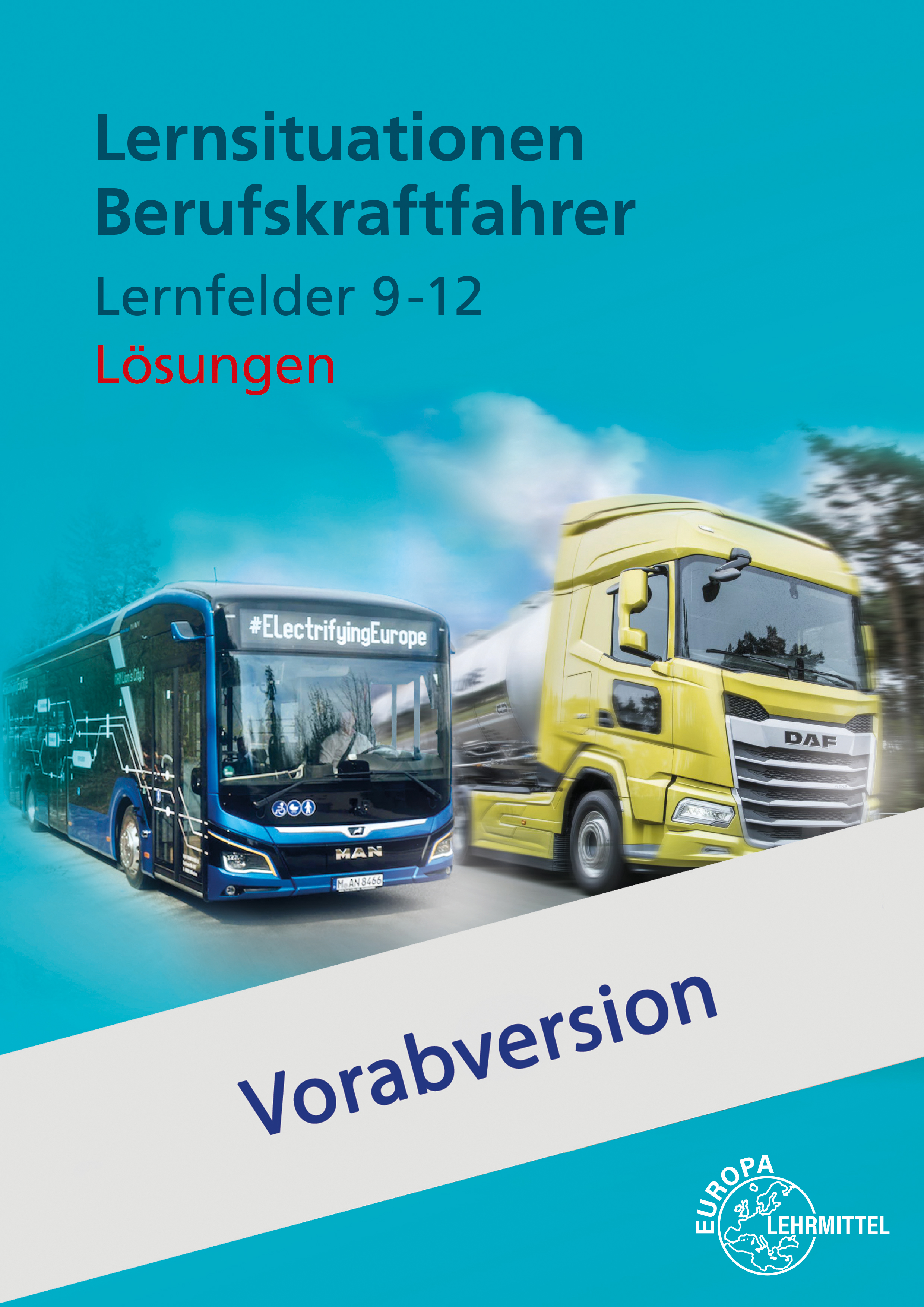 Lösungen Lernsituationen Berufskraftfahrer LF 9-12 Digitales Buch Vorabversion