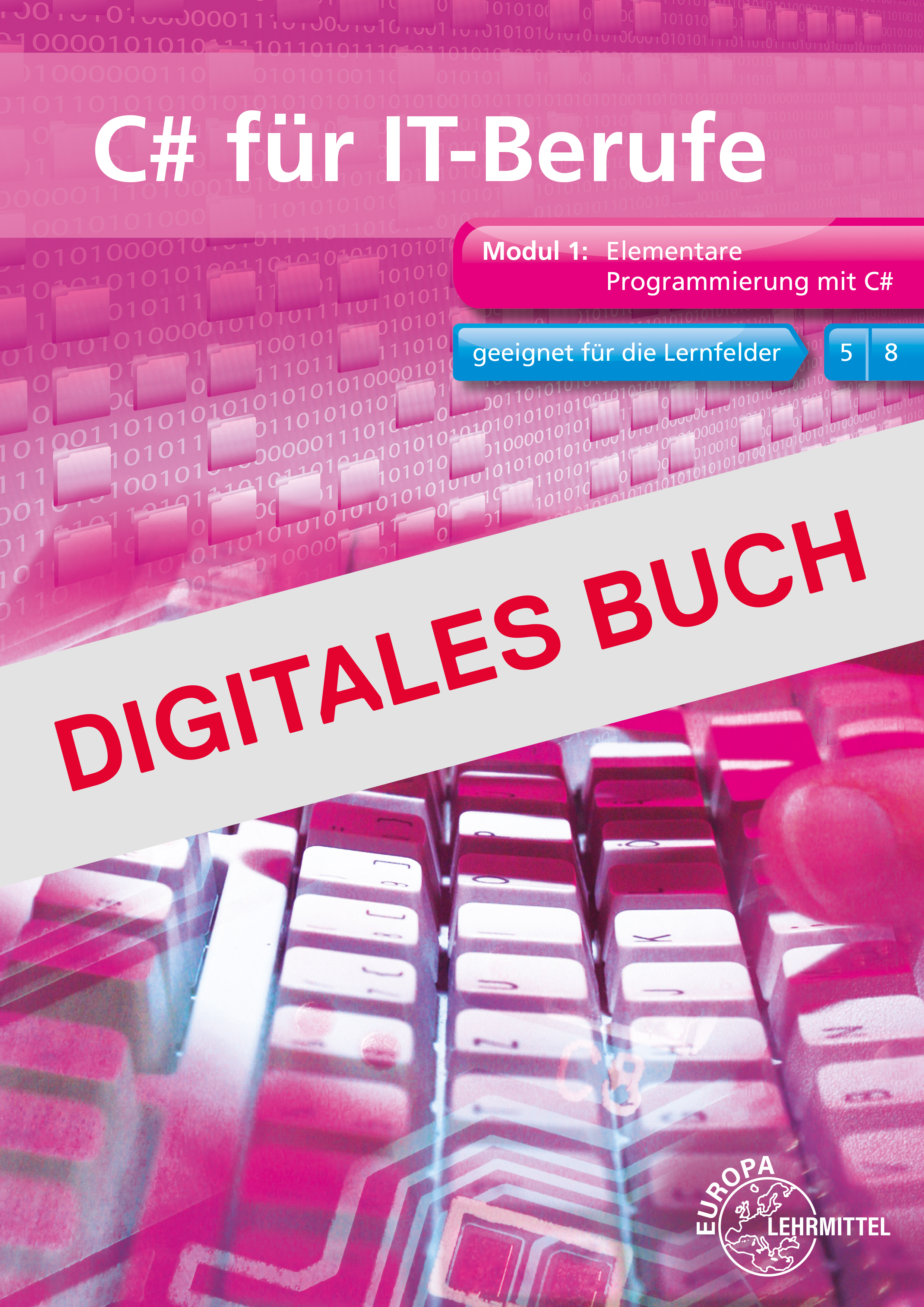 Modul 1, Elementare Programmierung mit C# Digitales Buch