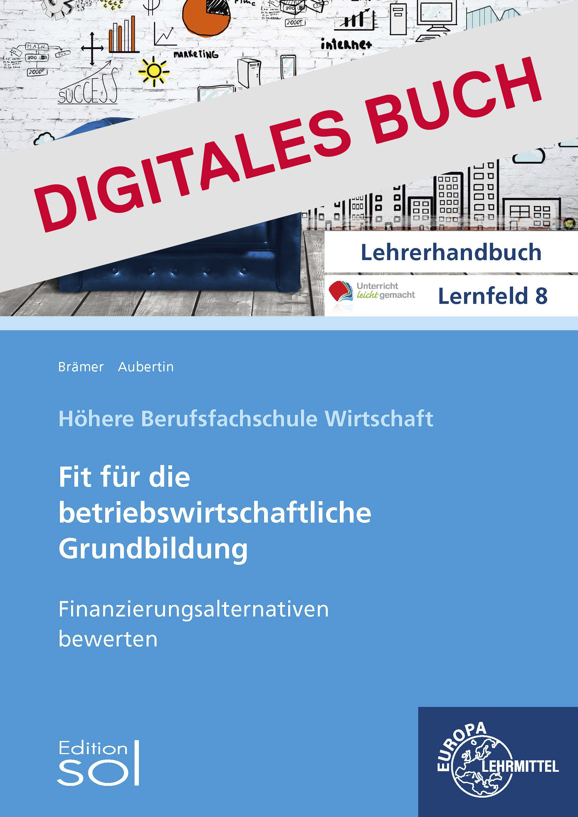 Lehrerhandbuch Finanzierungsalternativen bewerten - Digitales Buch