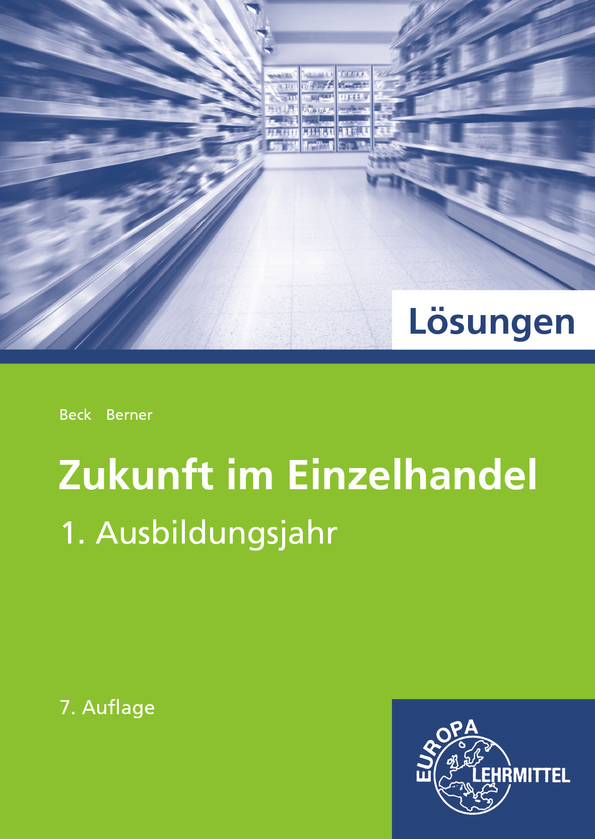 Lösungen zu 99730 Zukunft im Einzelhandel 1. Ausbildungsjahr