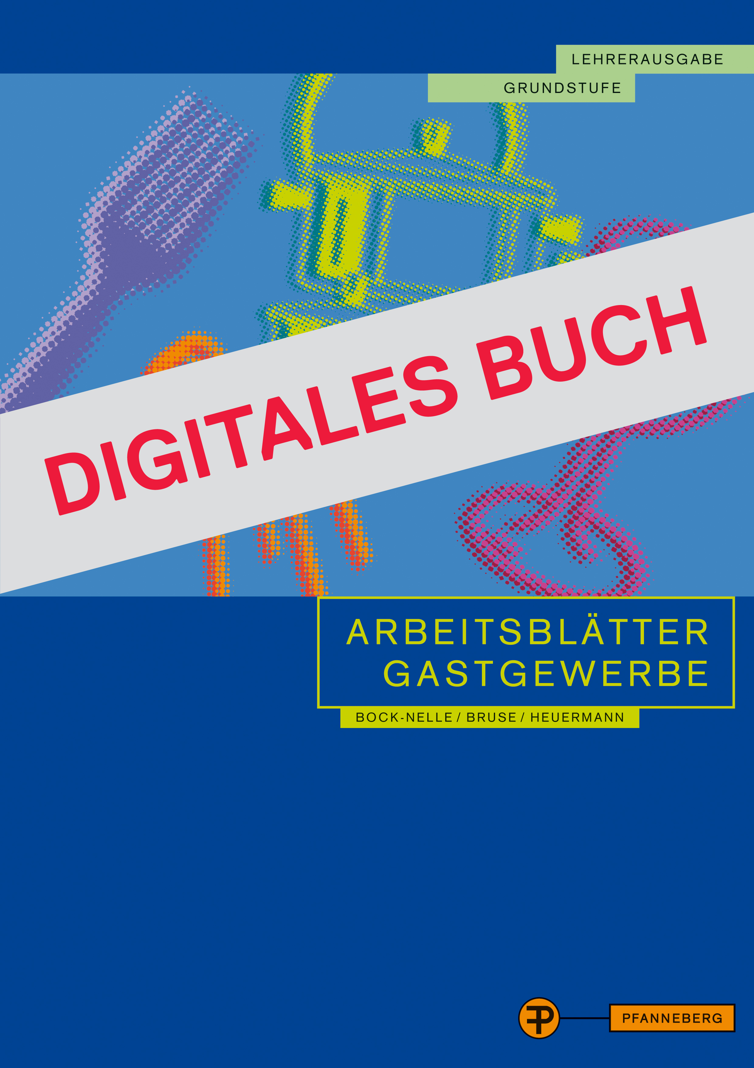 Arbeitsblätter Gastgewerbe Grundstufe Lehrerausgabe - Digitales Buch