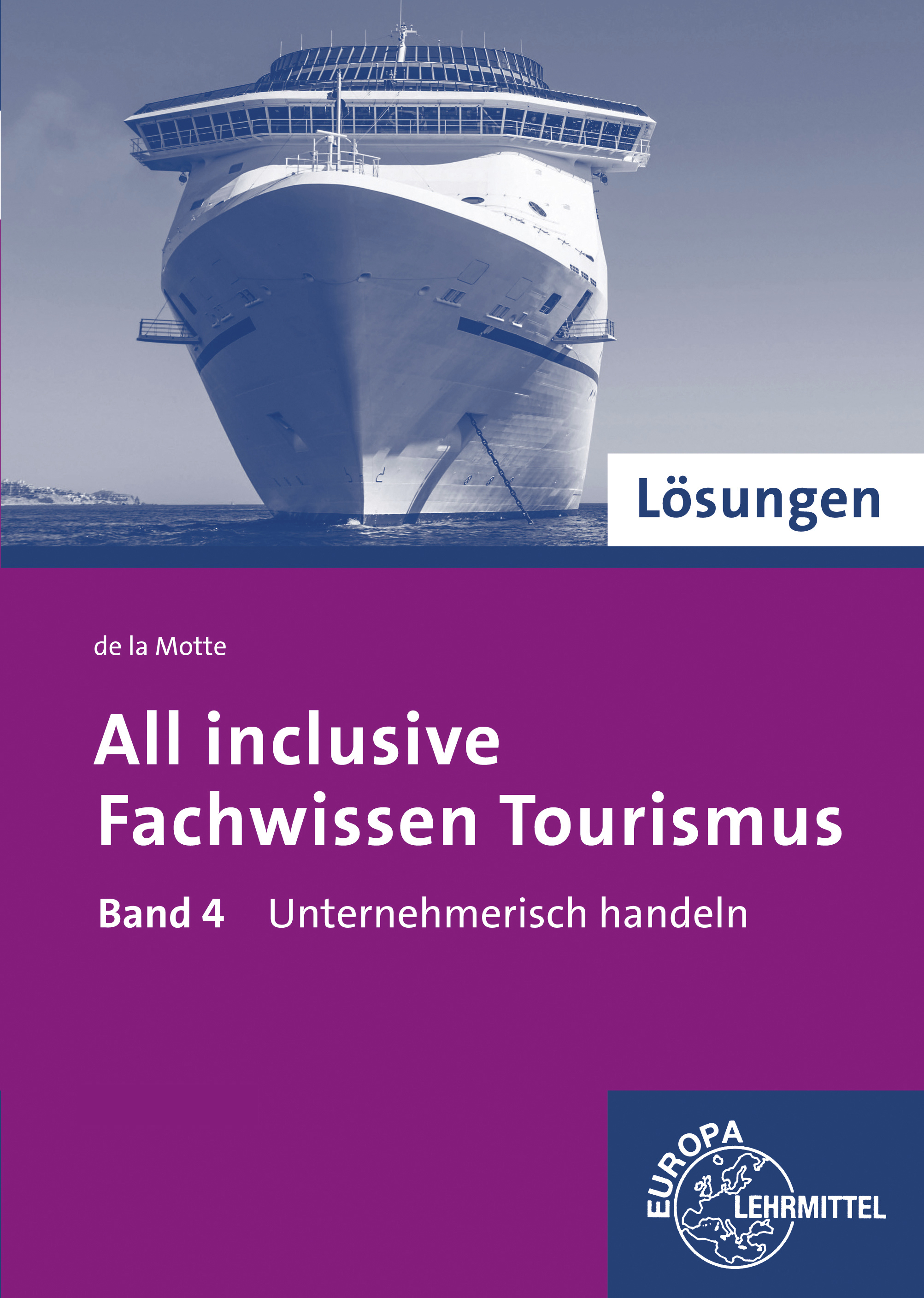 Lösungen zu 60709 All inclusive - Fachwissen Tourismus Band 4