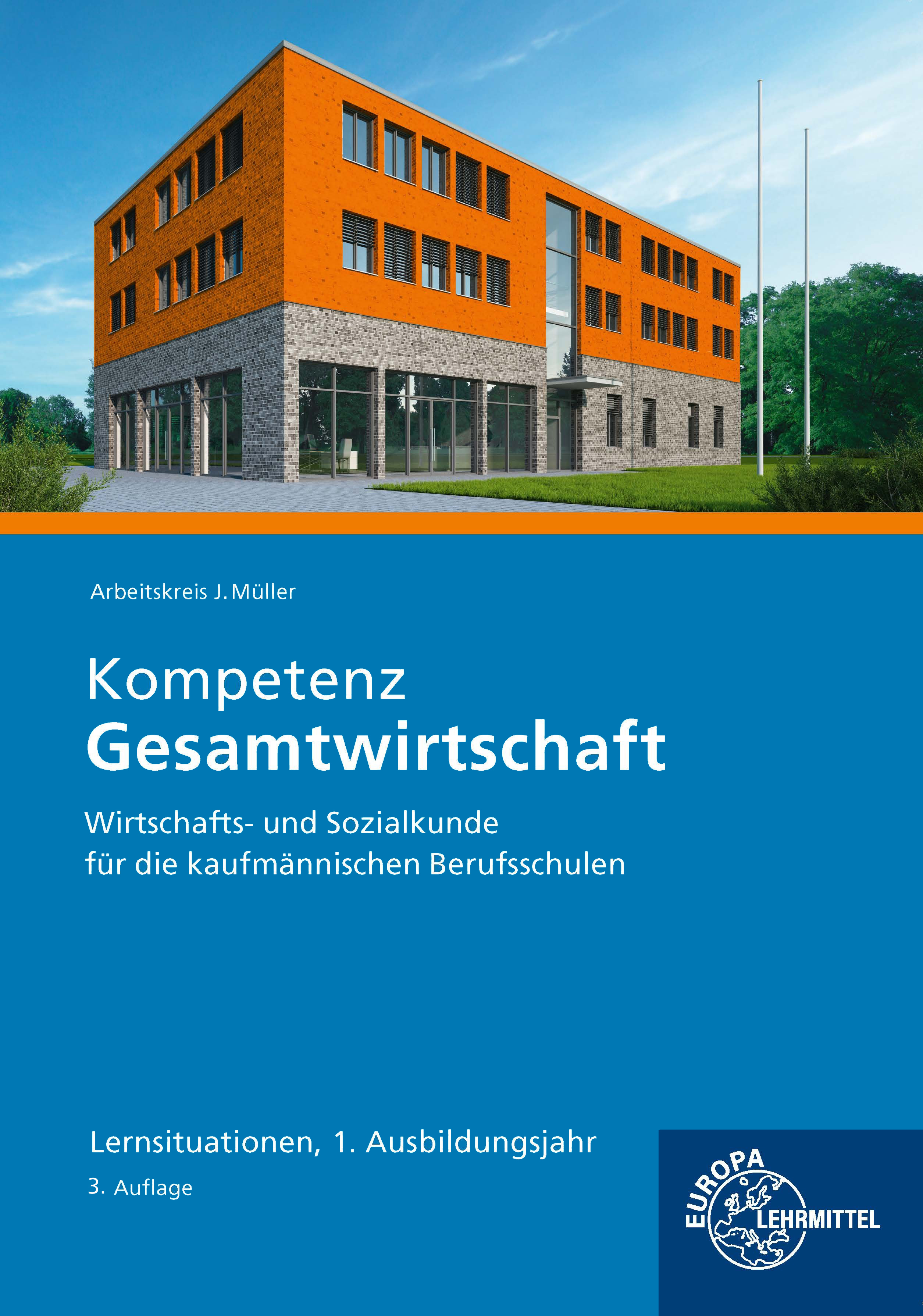 Kompetenz Gesamtwirtschaft Lernsituationen 1. Ausbildungsjahr