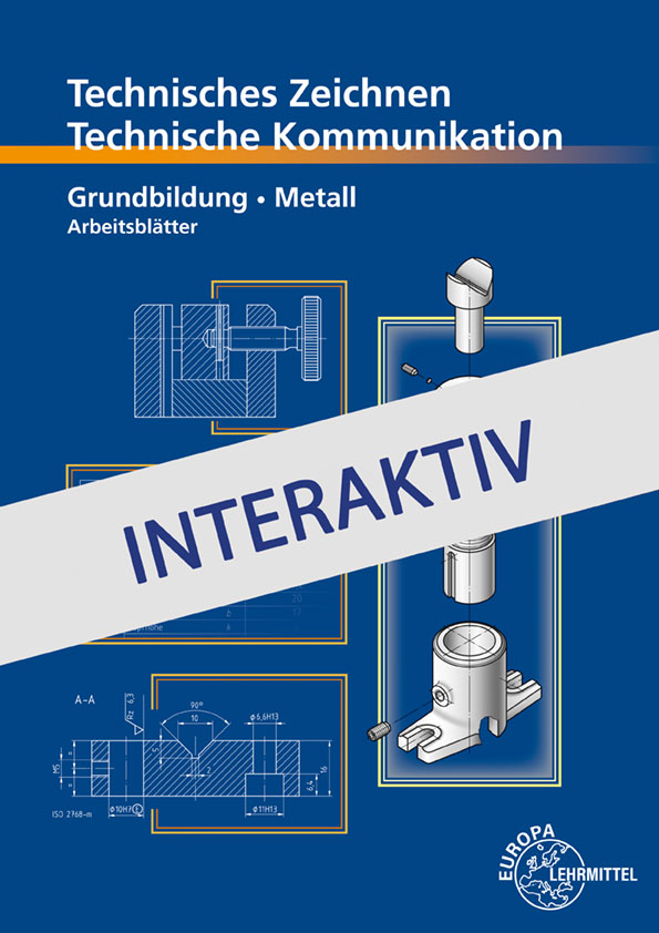 Techn. Zeichnen Techn. Kommunikation Metall Grundbildung - interaktiv