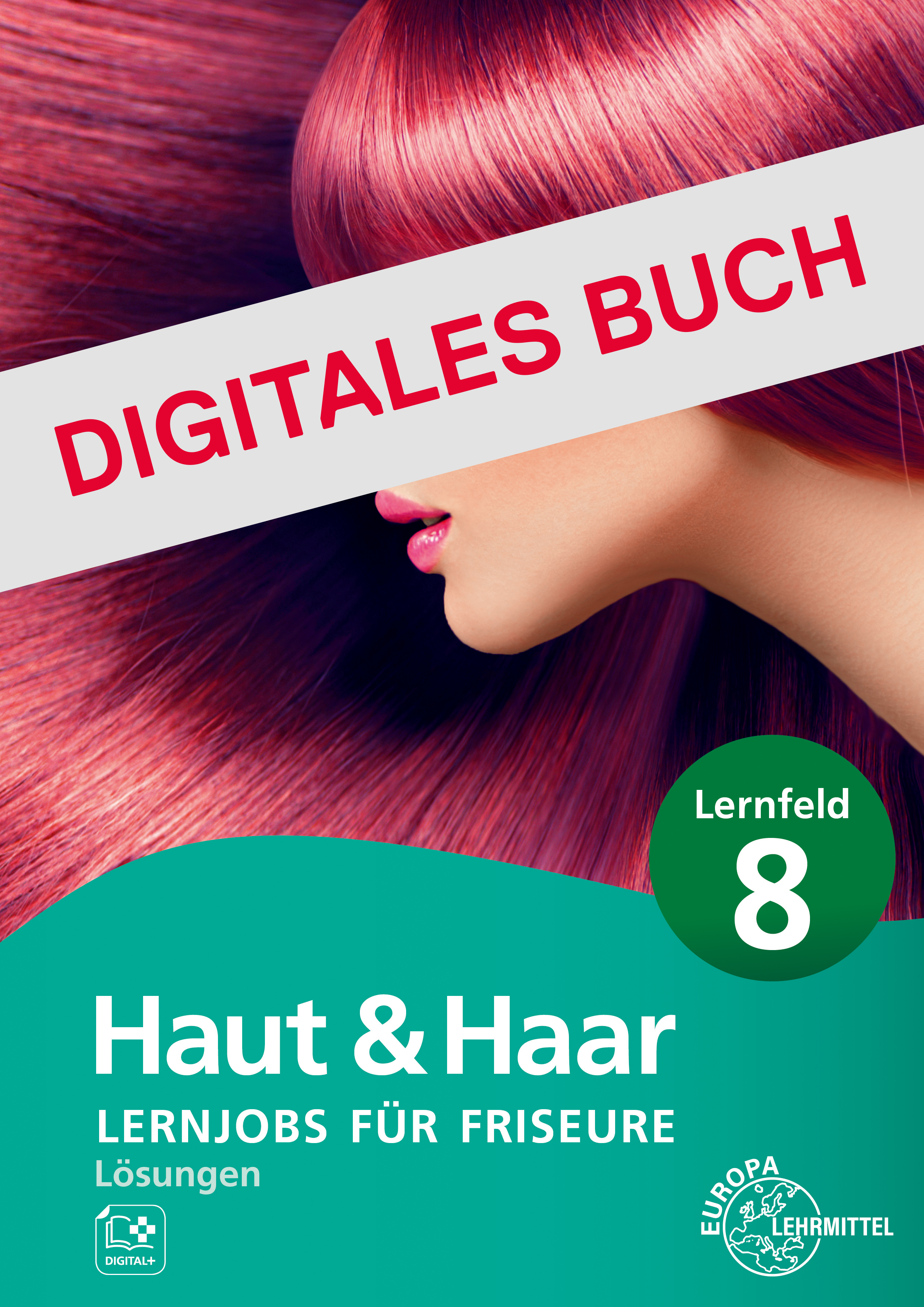 Lösungen zu 62976, Lernjobs für Friseure, Lernfeld 8 – Digitales Buch