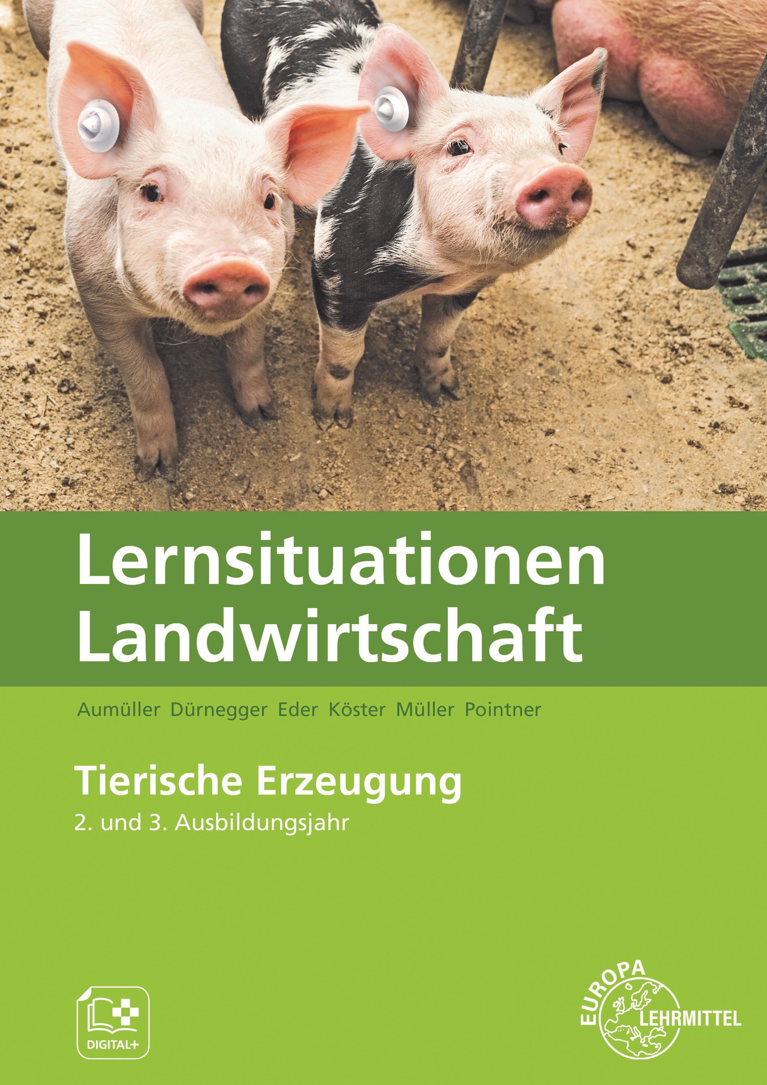 Lernsituationen Landwirtschaft Band 3 - Tierische Erzeugung