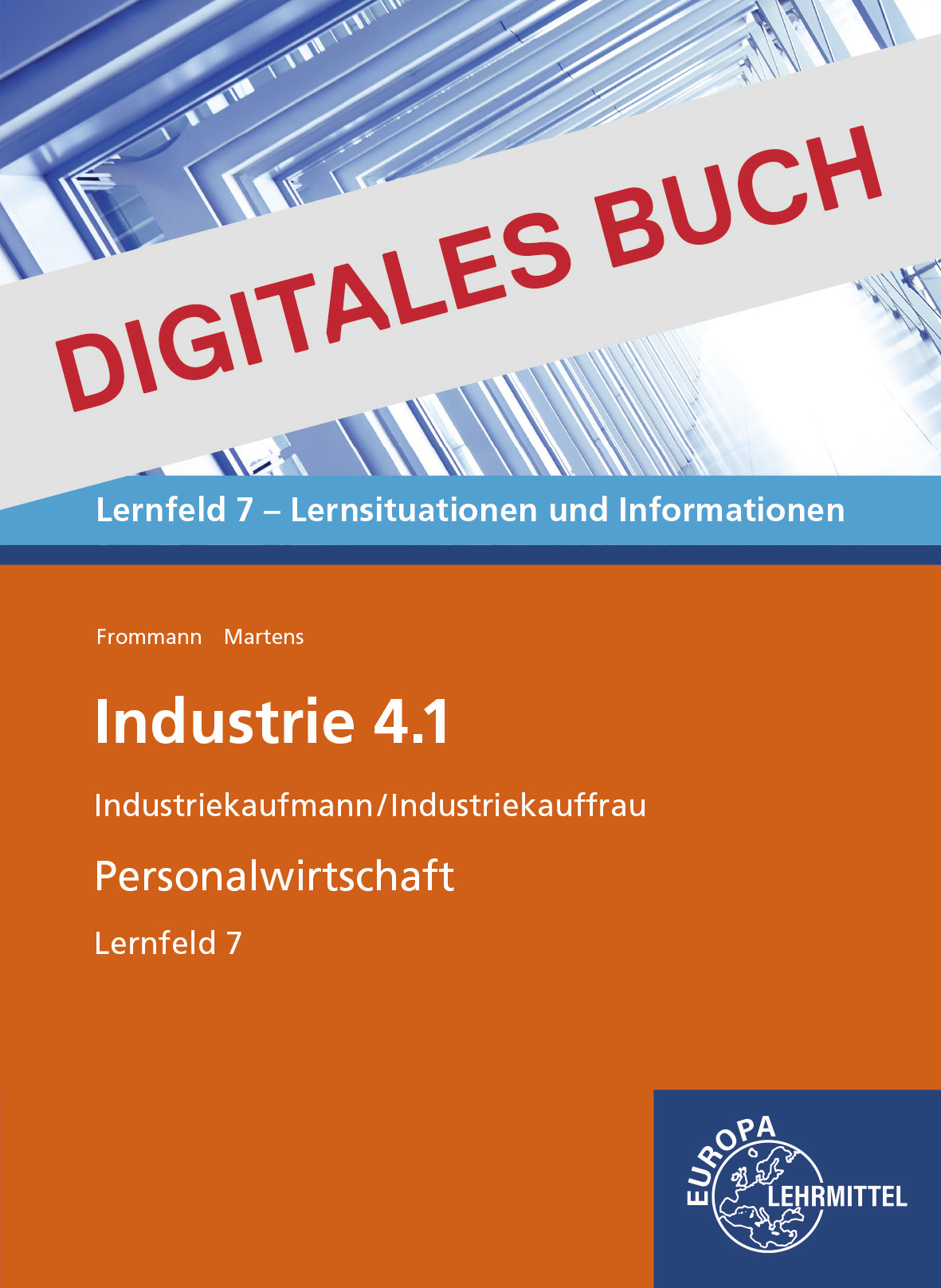 Industrie 4.1 - Personalwirtschaftliche Aufgaben wahrnehmen LF 7 Digitales Buch