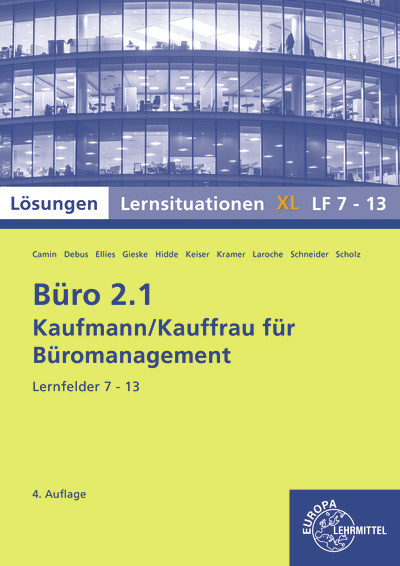 Lösungen zu 72955 Büro 2.1, Lernsituationen XL Lernfelder 7-13