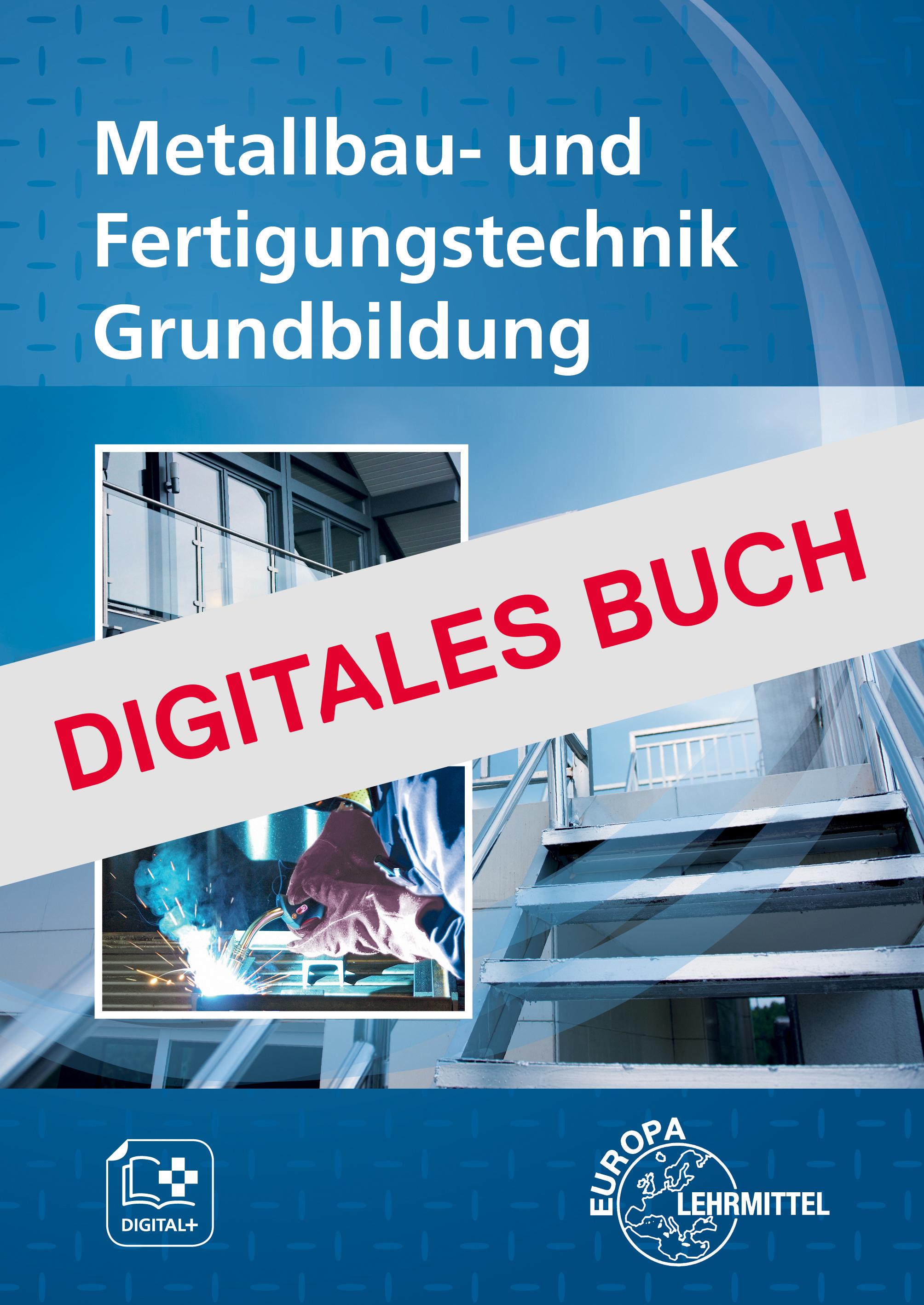 Metallbau und Fertigungstechnik Grundbildung - Digitales Buch