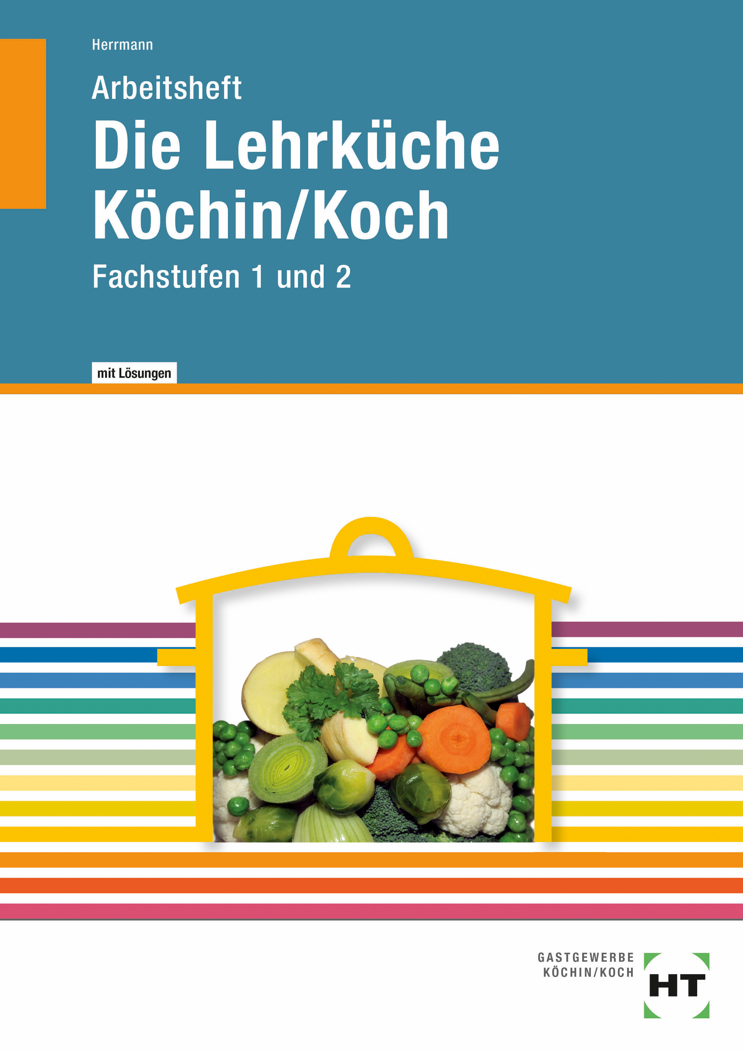 Lösungen zu 09231 Arbeitsheft Die Lehrküche Köchin/Koch Fachstufen 1 und 2
